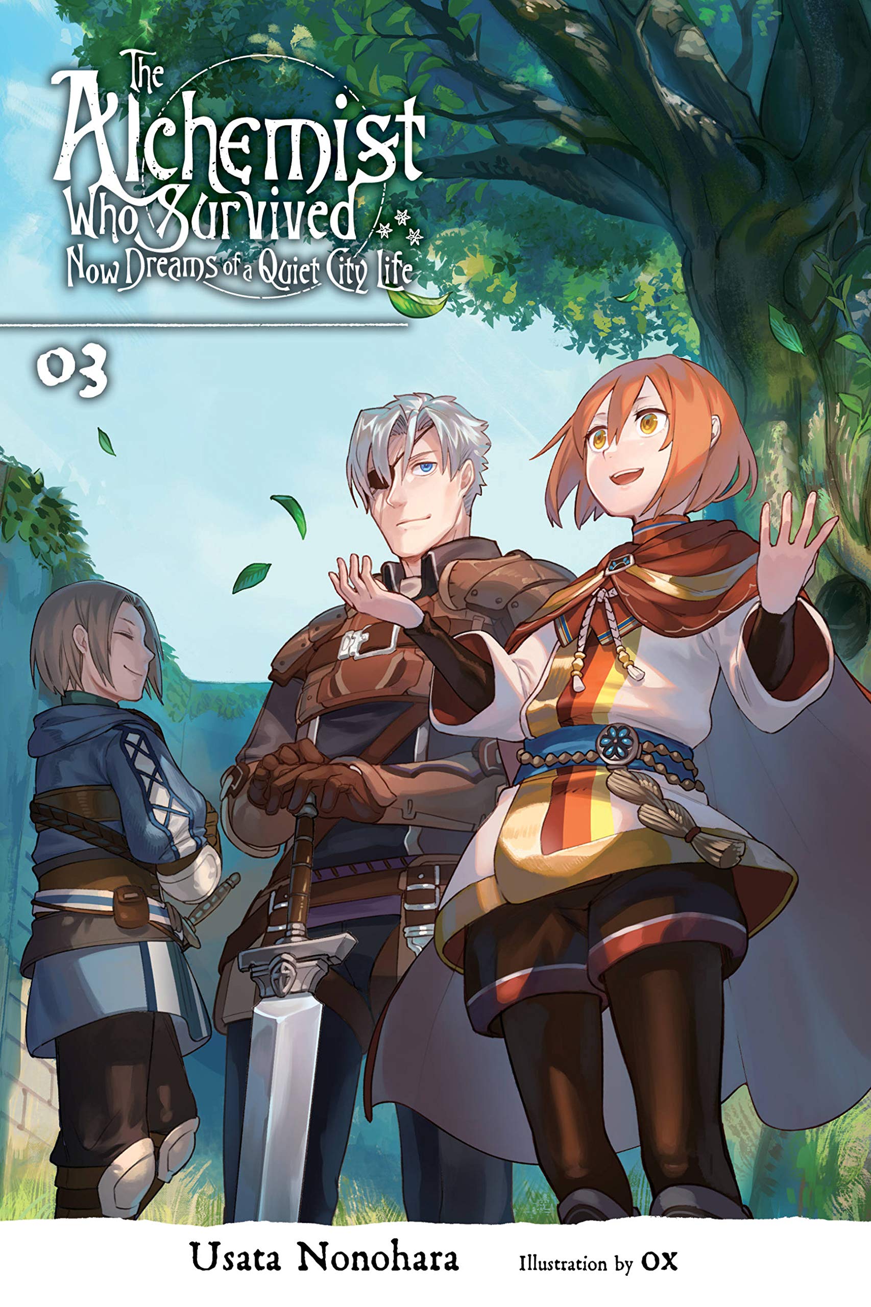 The Alchemist Who Survived Now Dreams of a Quiet City Life, Vol. 3 (light novel): Volume 3 (ALCHEMIST SURVIVED DREAMS QUIET CITY LIFE NOVEL SC)