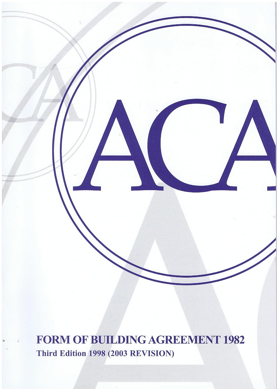 ACA Form of Building Agreement 1982, Third Edition 1998 (2003 Revision ...