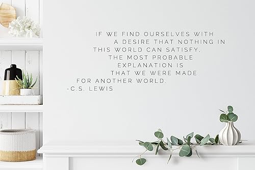 Adhesivos decorativos de pared If we find ourselves with a desire That nothing in this world can satisfcil CS Lewis - Adhesivo para hogar, oficina,