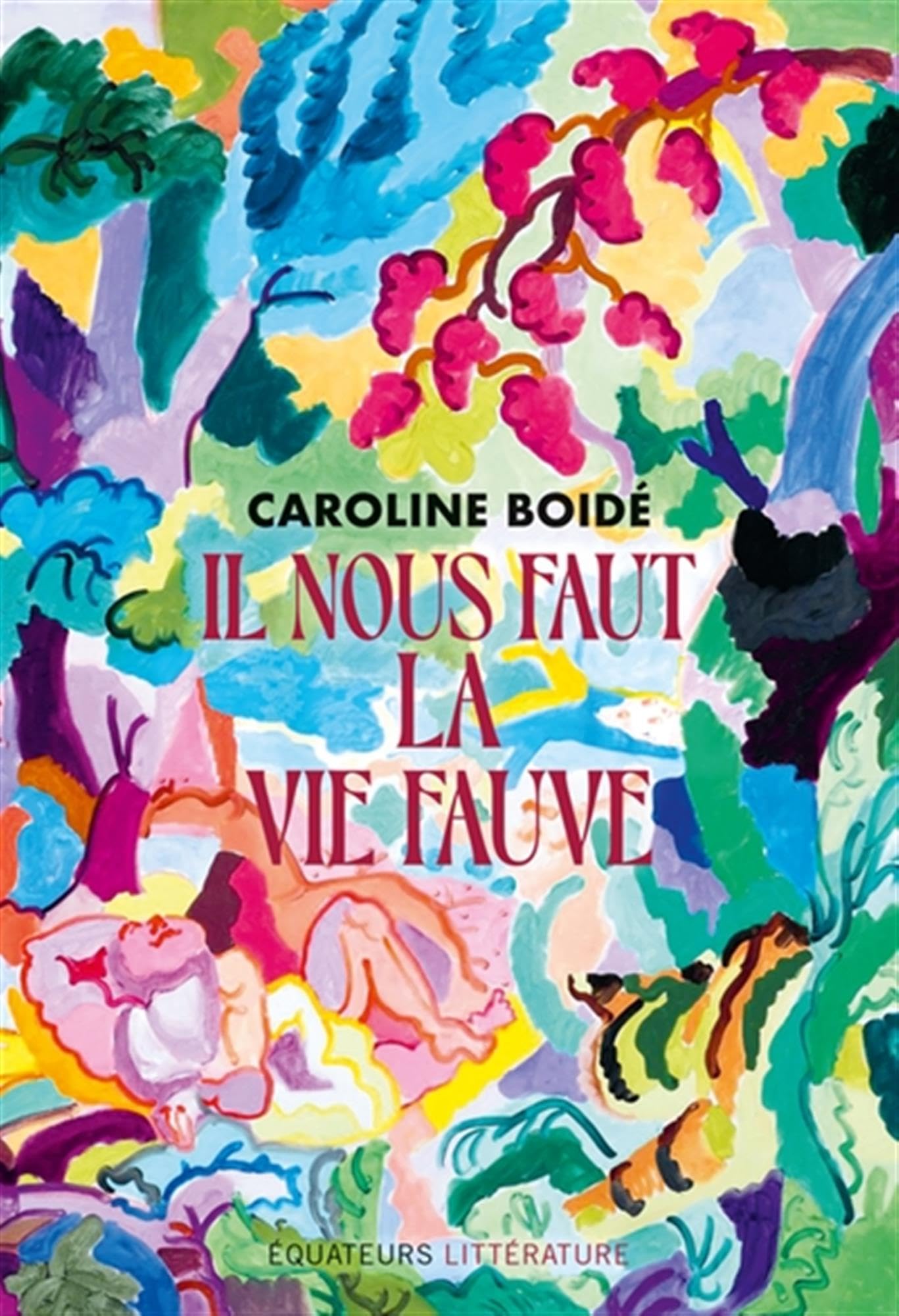 Il nous faut la vie fauve