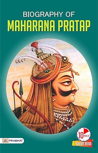 Biography of Maharana Pratap: Inspirational Biographies for Children by Anil Kumar 'Salil'