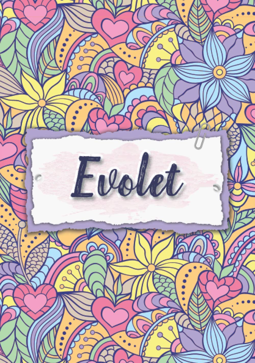 Evolet: Cuaderno A5 | Nombre personalizado Evolet | Regalo de cumpleaños para la esposa, mamá, hermana, hija | Diseño : floral | 120 páginas rayadas, formato A5 (14.8 x 21 cm)