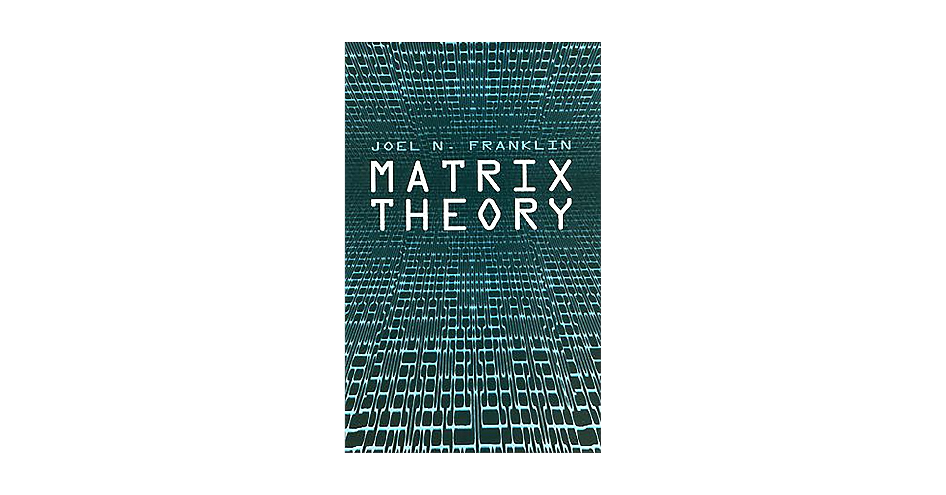 Matrix Theory (Dover Books on Mathematics): Franklin, Joel N