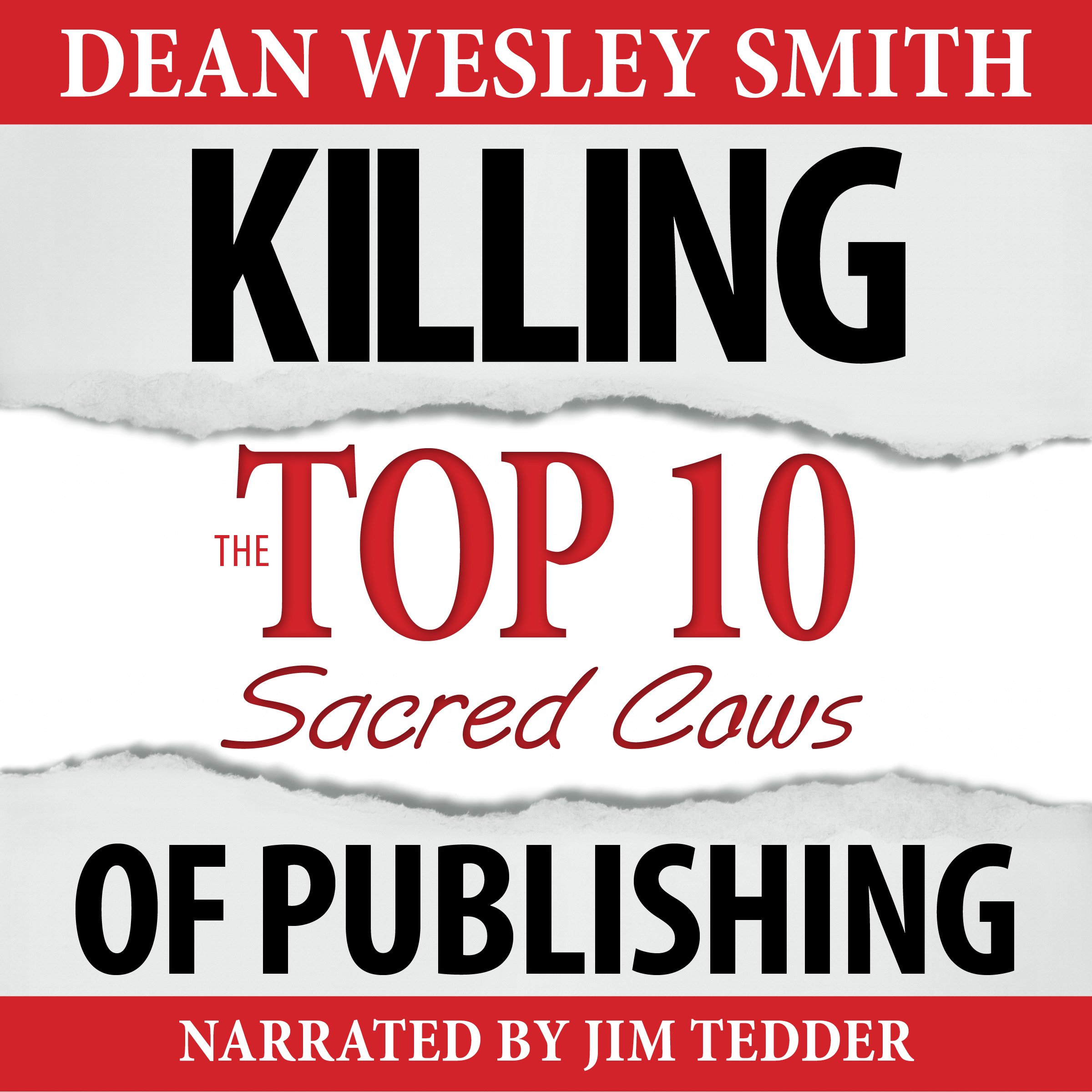 Killing the Top Ten Sacred Cows of Publishing