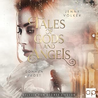 Tales of Gods and Angels - Sonnenfrost Hörbuch von Jenny Völker episode artwork