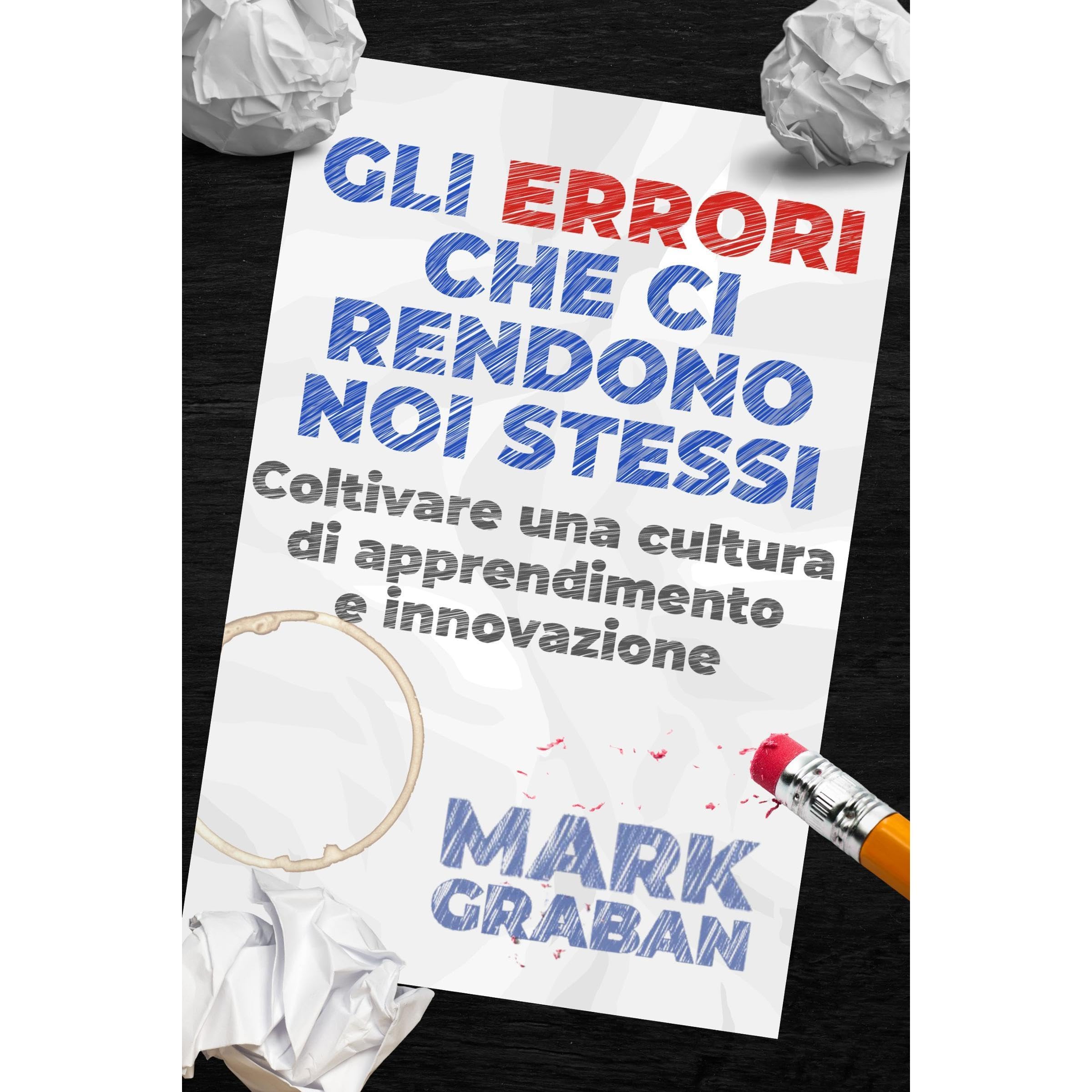Gli errori che ci rendono ciò che siamo