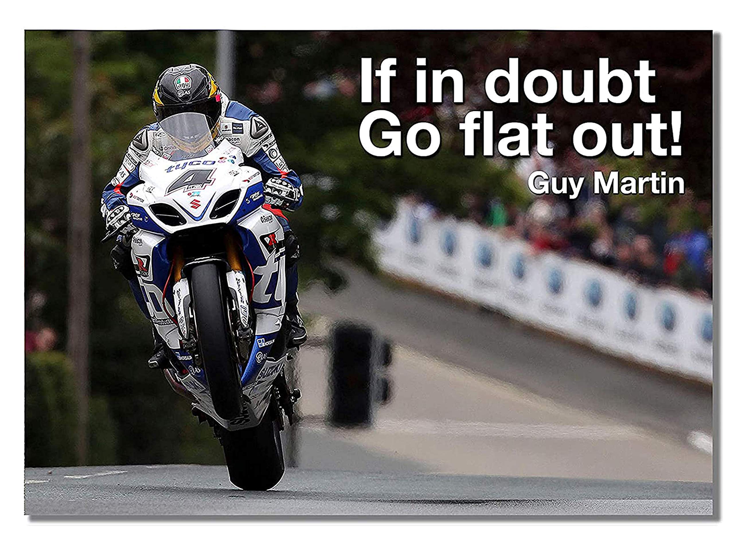guy martin 6 - race legend - Isle of man TT - motivational - A3 Poster - print - picture
