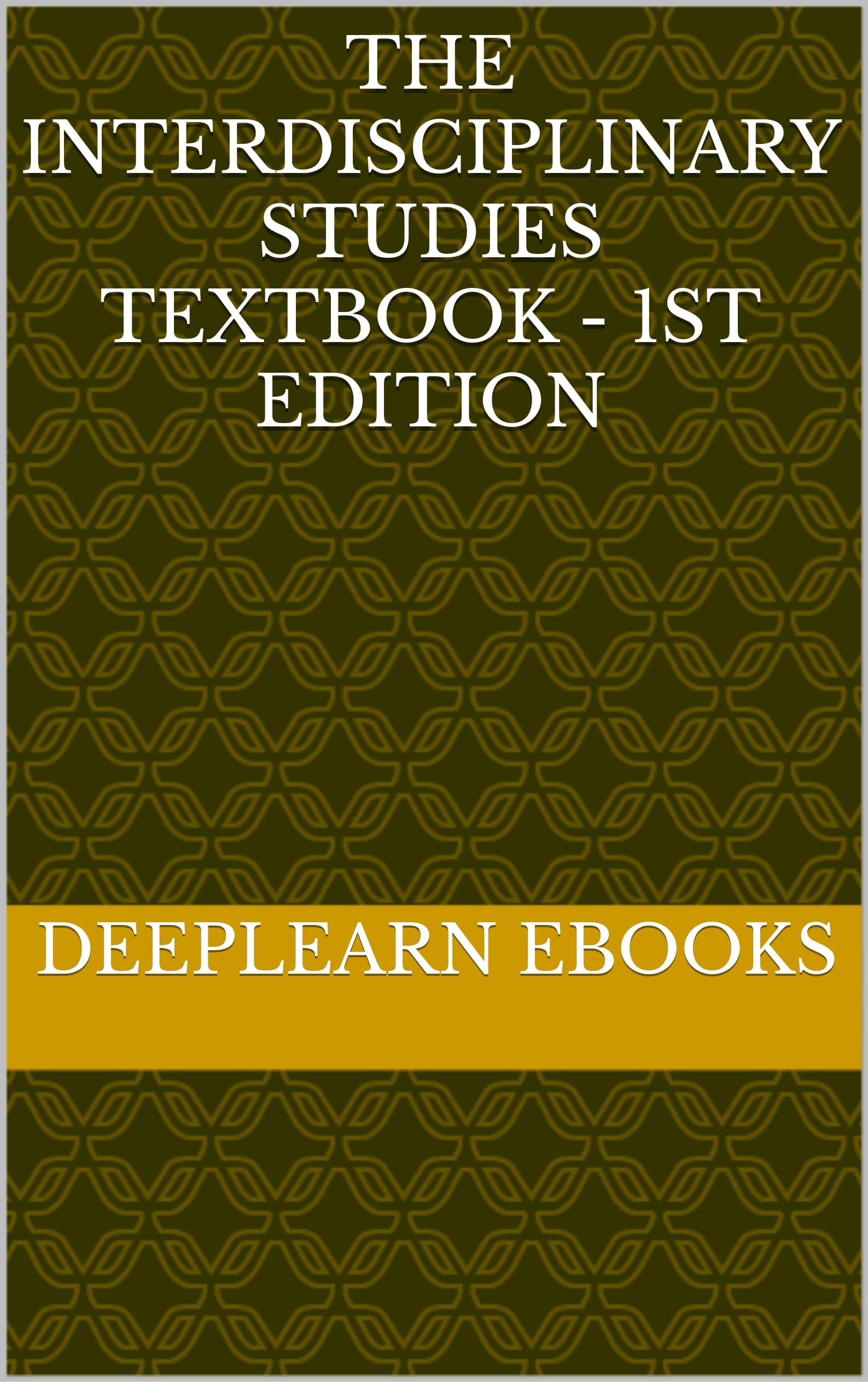 The Interdisciplinary Studies Textbook - 1st Edition (English Edition)