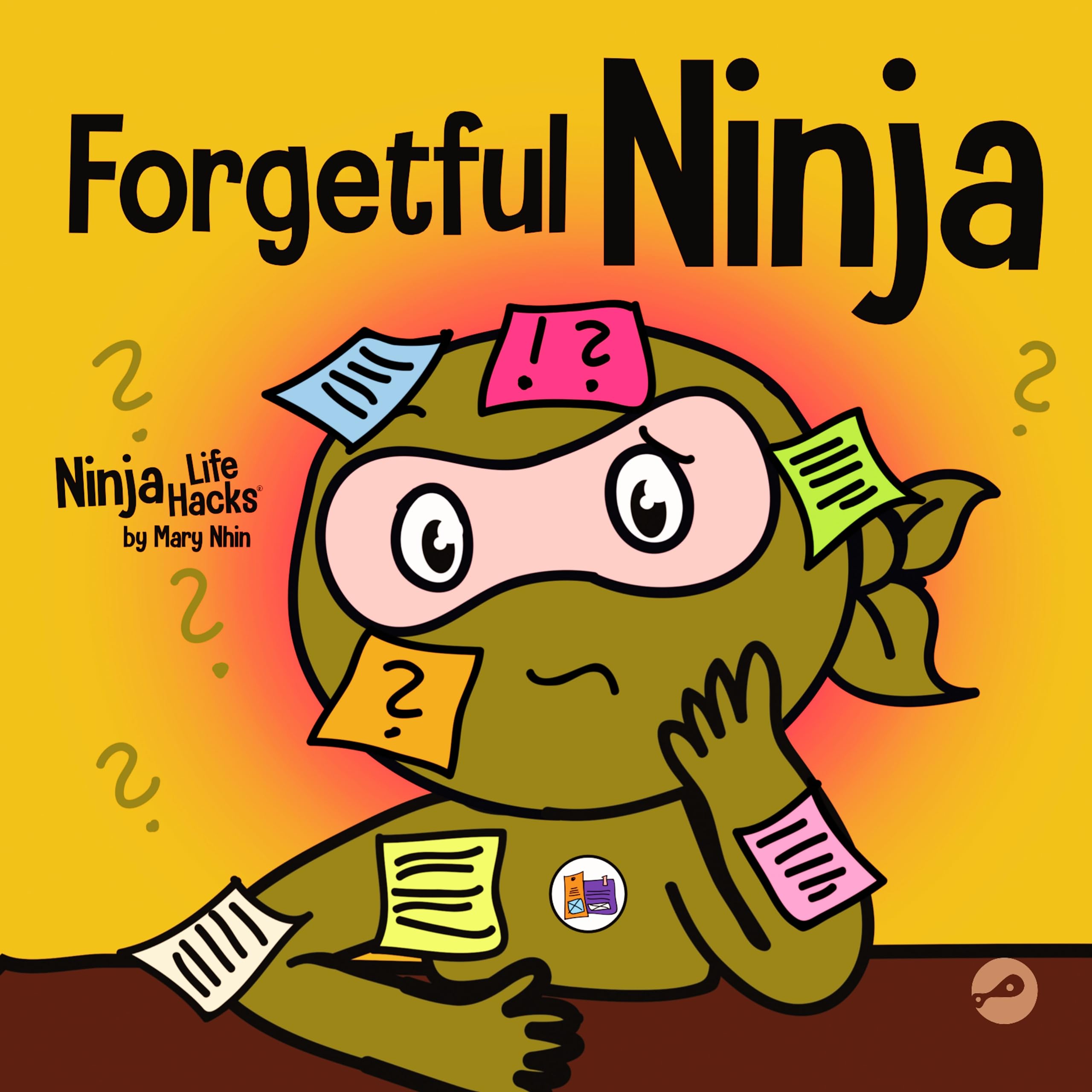 Forgetful Ninja: A Children's Book About Improving Memory Skills: 44 (Ninja Life Hacks)