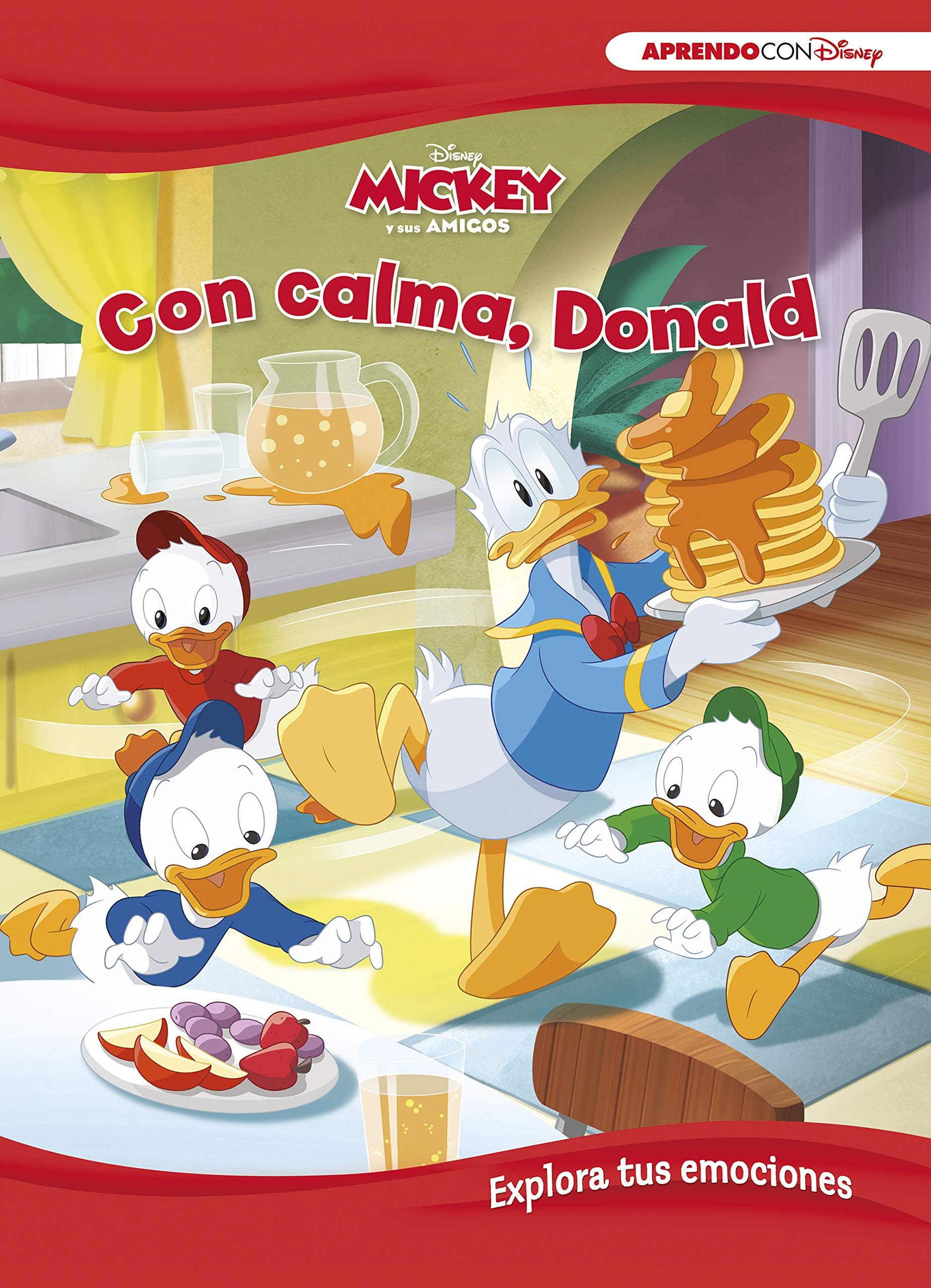 Mickey y sus amigos. Con calma, Donald. Explora tus emociones (Disney. Primeros aprendizajes): Explora tus emociones (Aprendo con Disney)