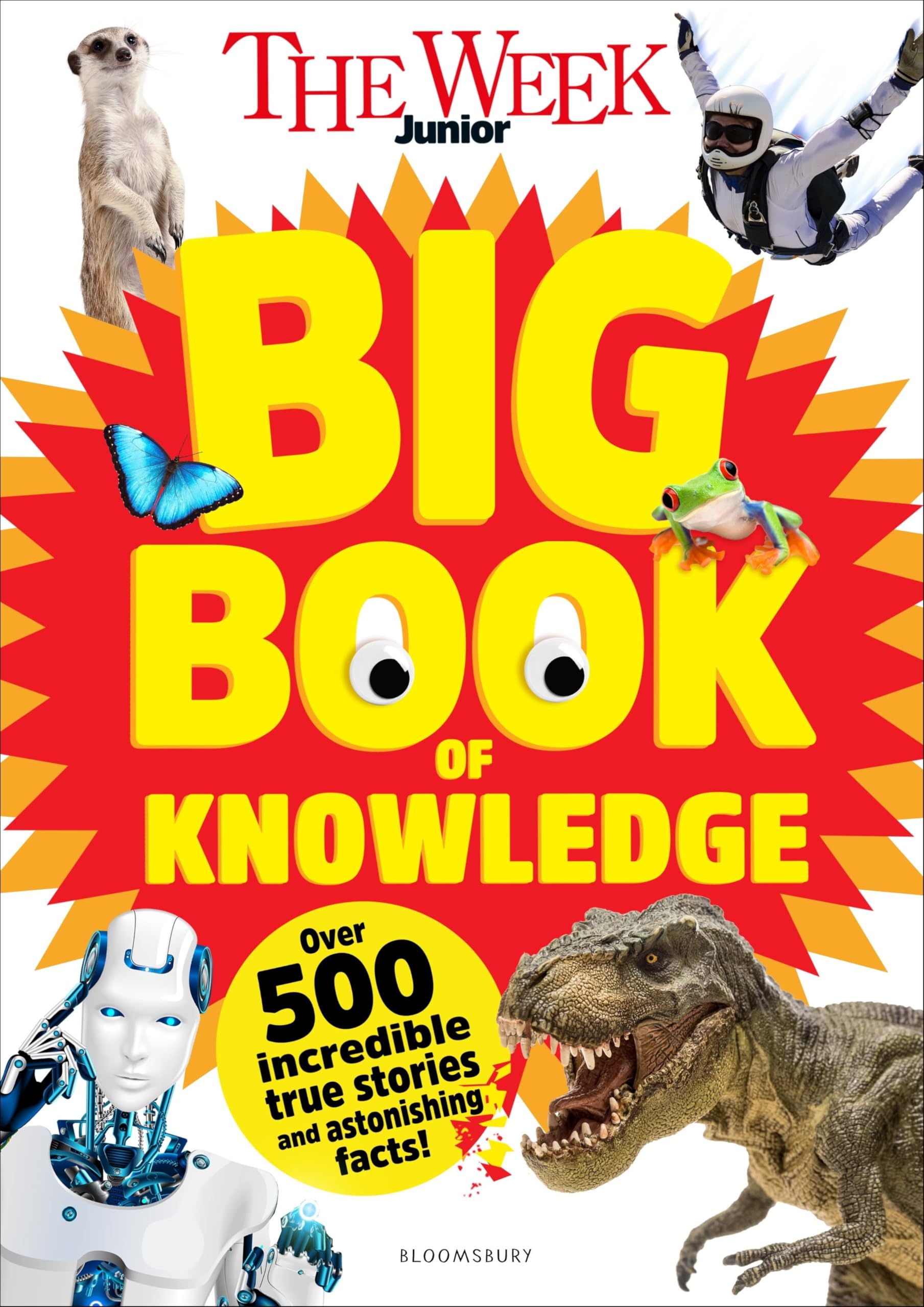 The Week Junior Big Book of Knowledge: The ultimate book for curious kids with over 500 incredible true stories and astonishing facts