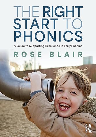 The Right Start to Phonics: A Guide to Supporting Excellence in Early Phonics-Wow! eBook