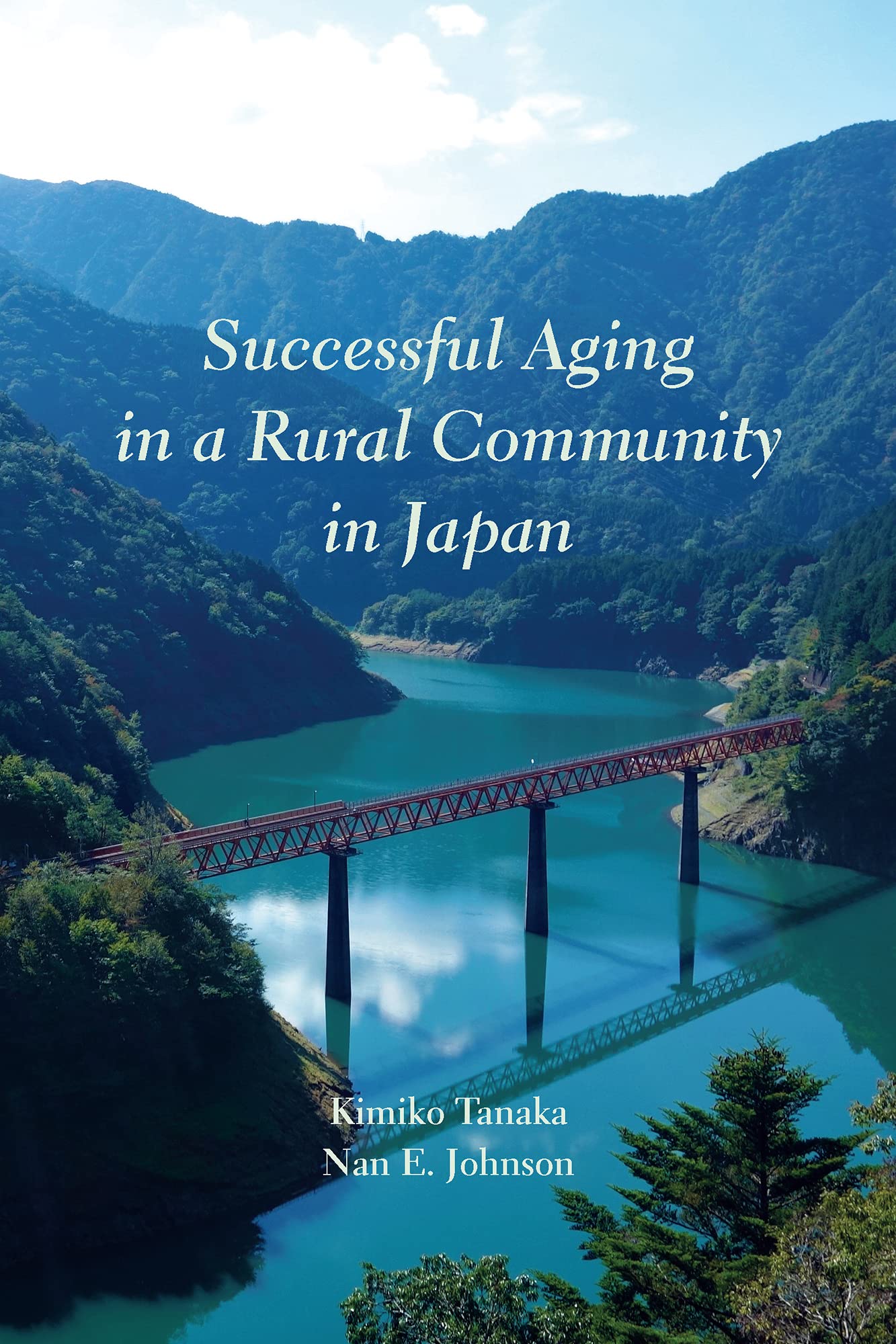 Successful Aging in a Rural Community in Japan (Ethnographic Studies in Medical Anthropology Series)