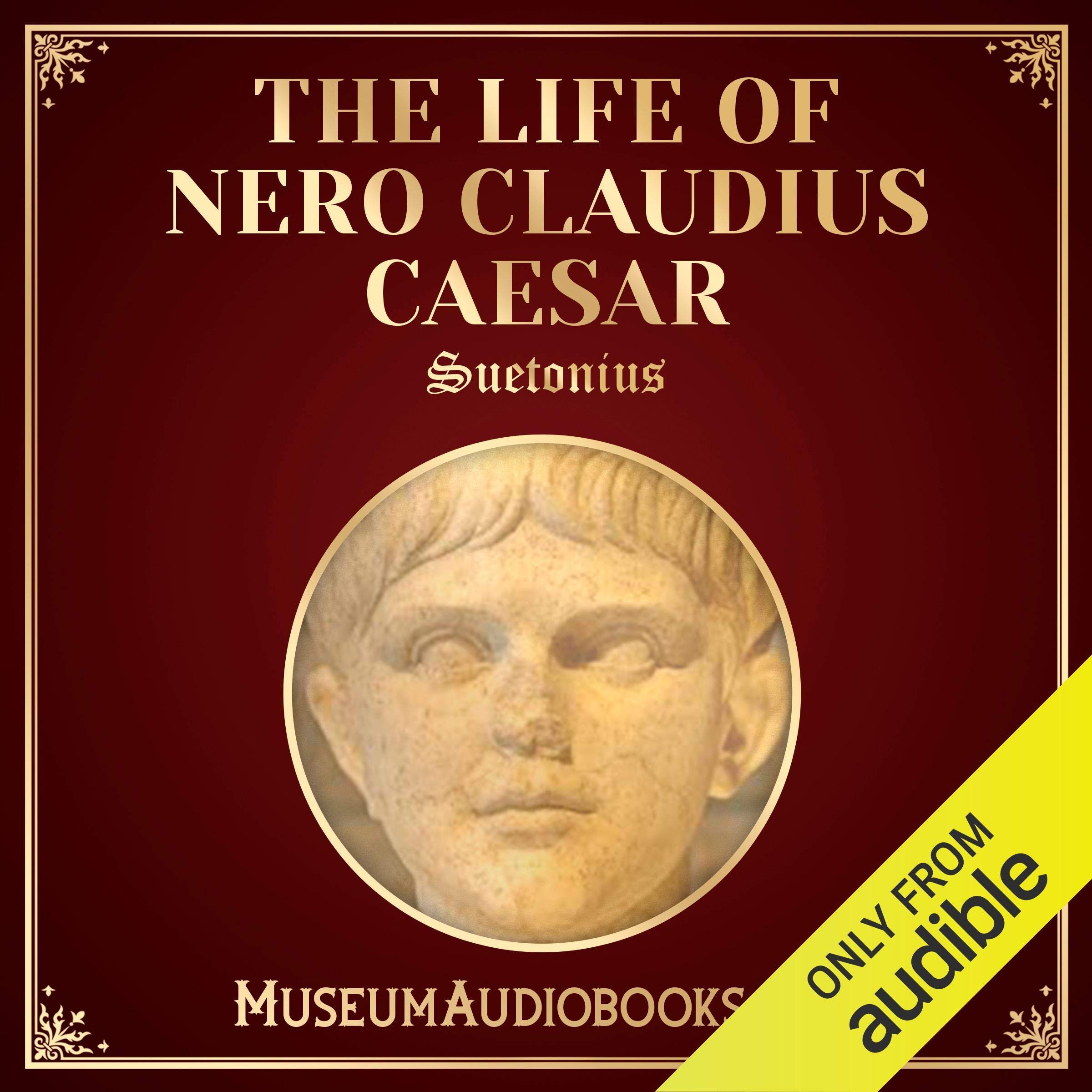The Life of Nero Claudius Caesar
