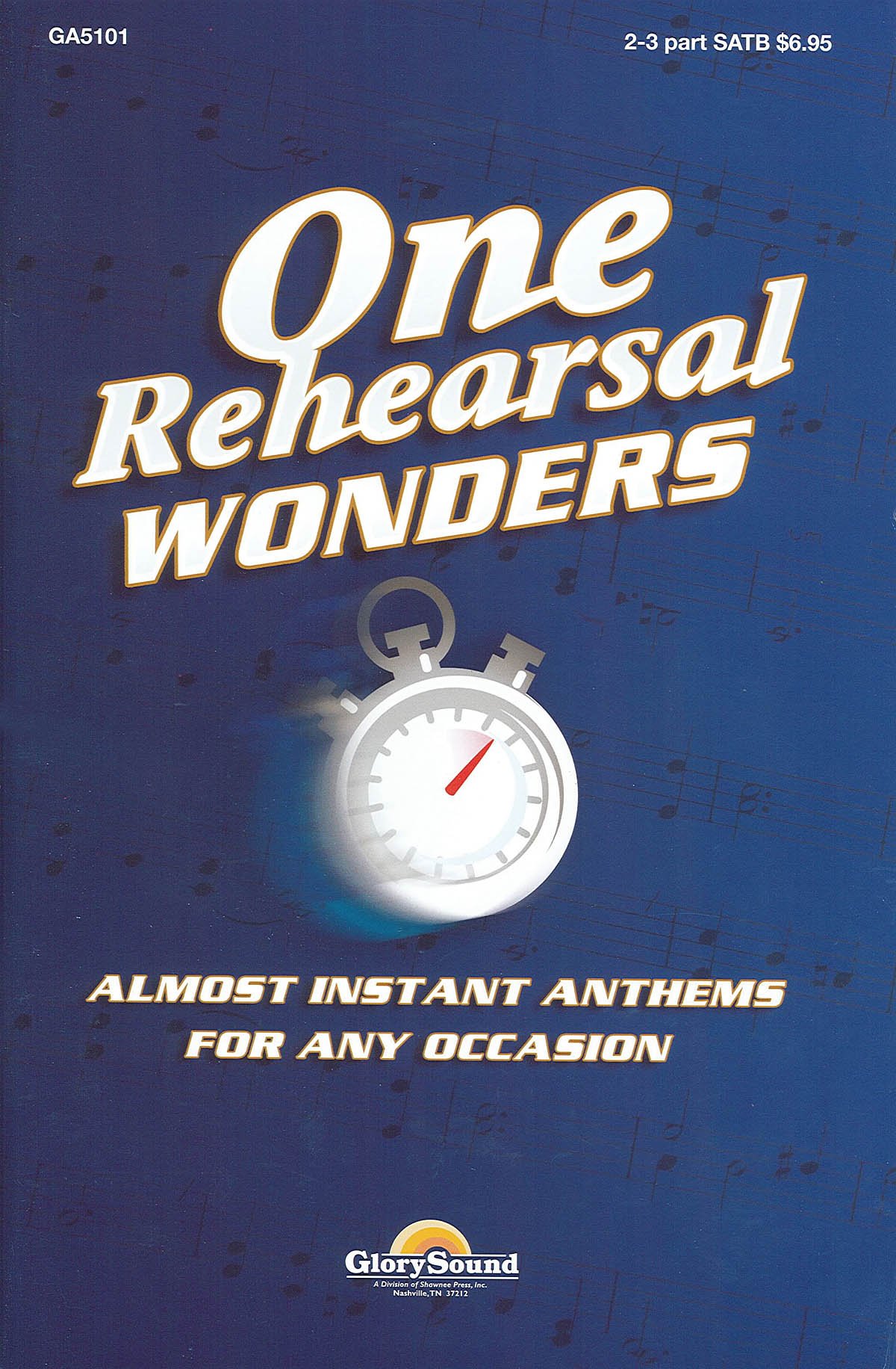 One Rehearsal Wonders Volume 1 | 2-3 Part SATB Choral Sheet Music Collection | Easy Anthems for Small Choirs | Contemporary and Devotional Songbook for Worship | Quick Learning Anthems