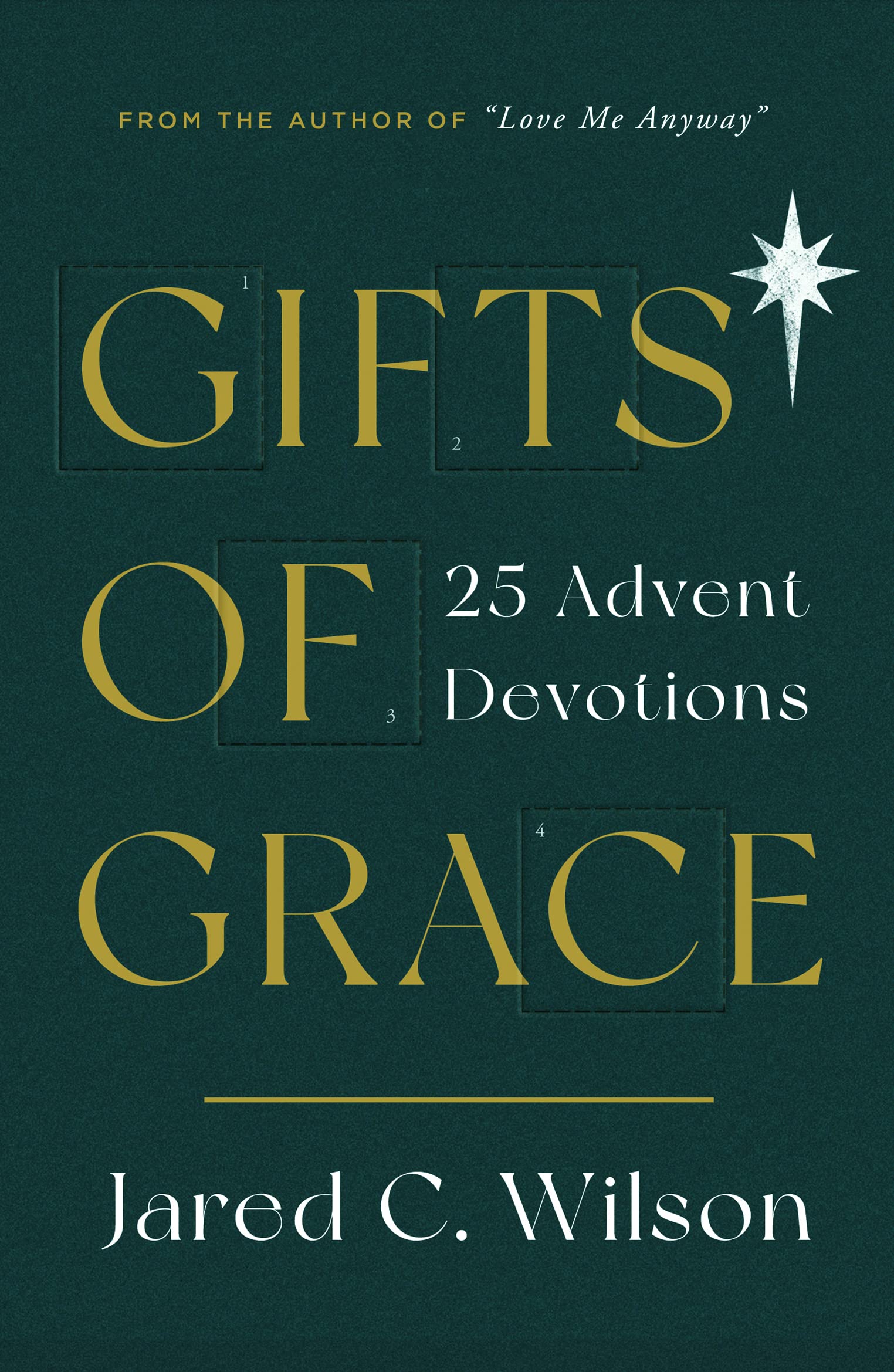 Gifts of Grace: 25 Advent Devotions (Devotional for Christmas reflecting on a few short verses each day that will help you meditate on Christ)
