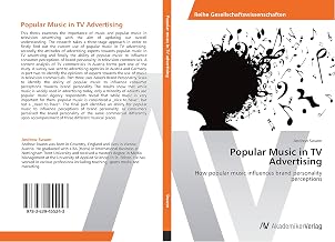 Popular Music in TV Advertising: How popular music influences brand personality perceptions