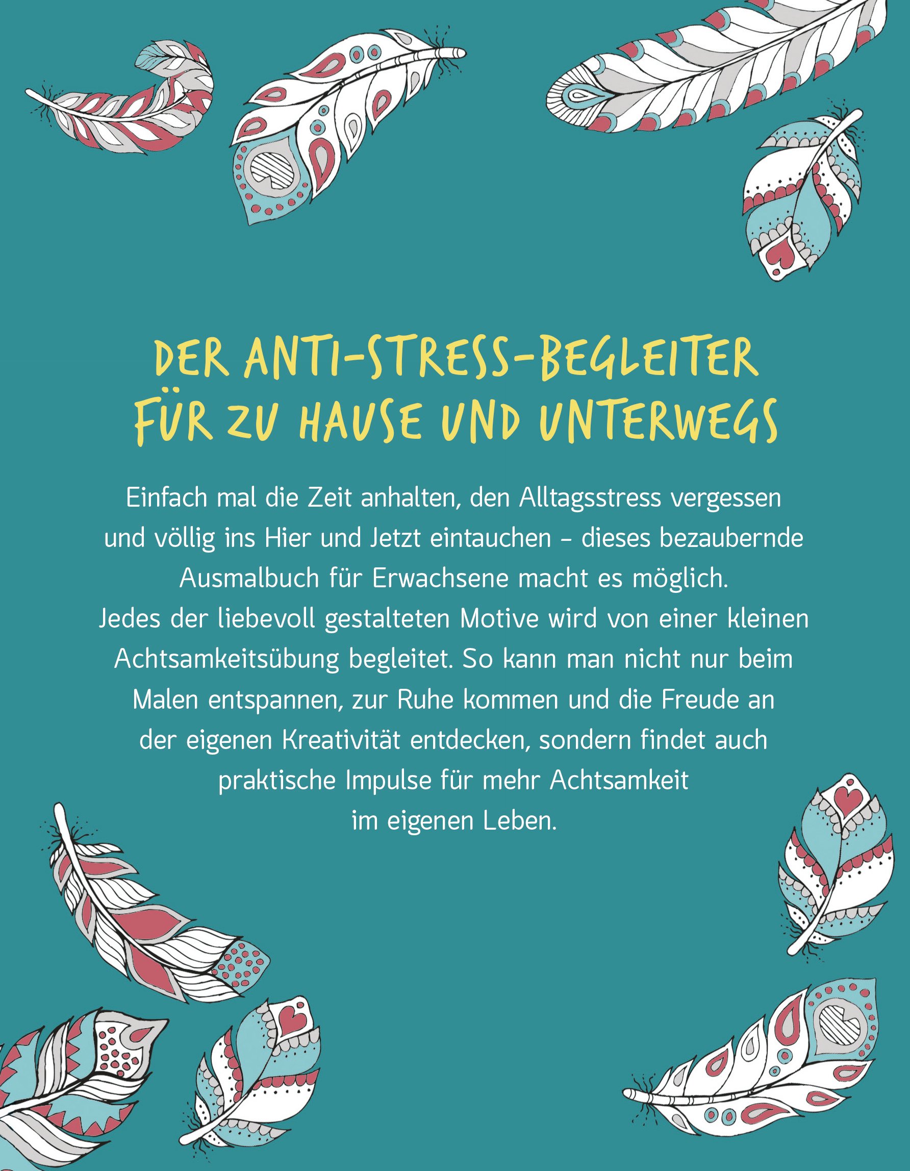 Der Achtsamkeits-Begleiter: Ein Ausmalbuch mit kleinen Übungen für Entspannung und Gelassenheit