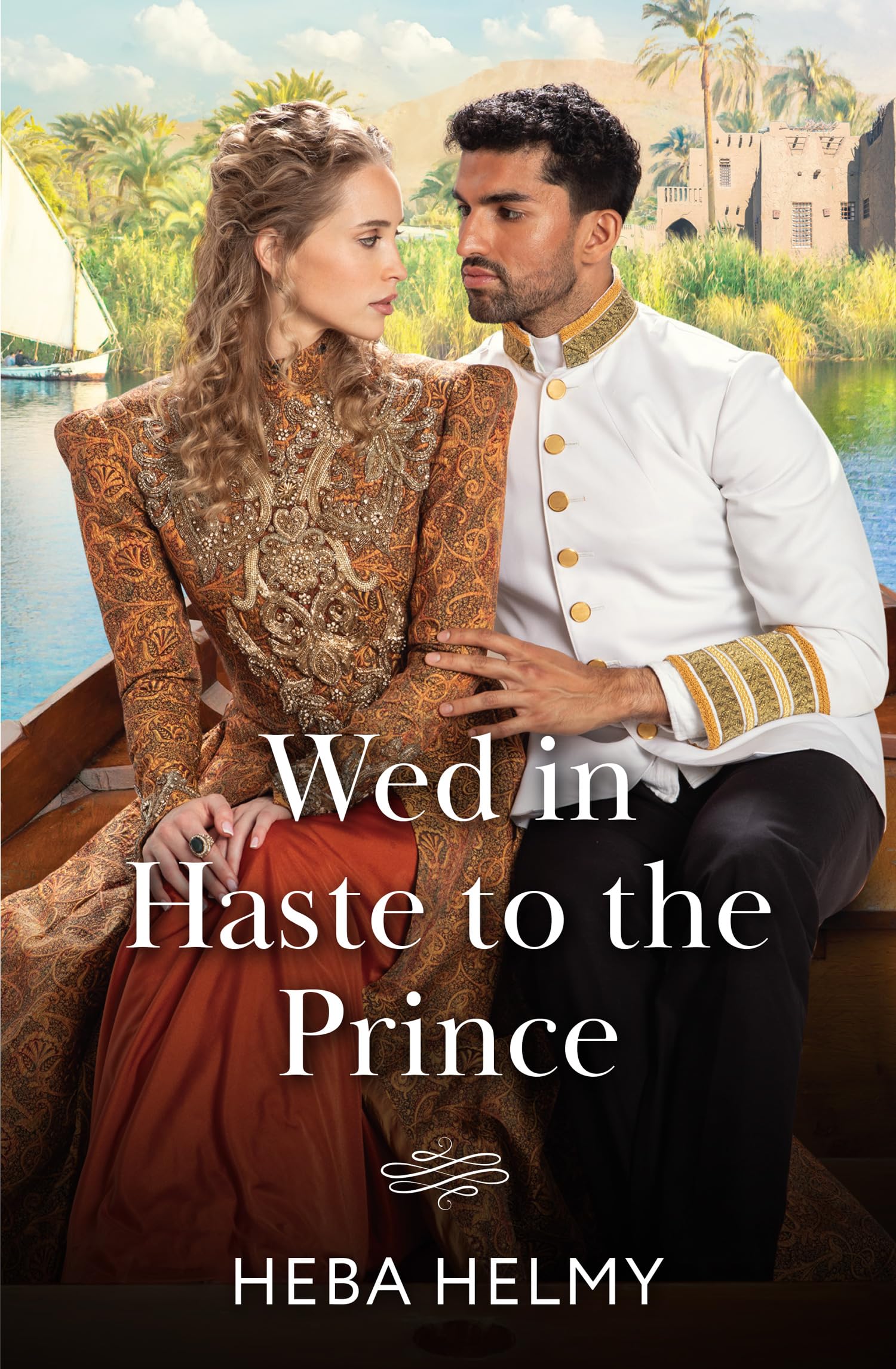 Wed In Haste To The Prince: A royal romance perfect for fans of marriages of convenience, family secrets and courtly drama in 2026!: Book 2 (Princes of Egypt)
