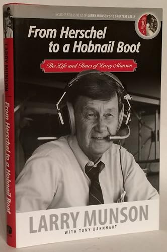 From Herschel to a Hobnail Boot: The Life and Times of Larry Munson