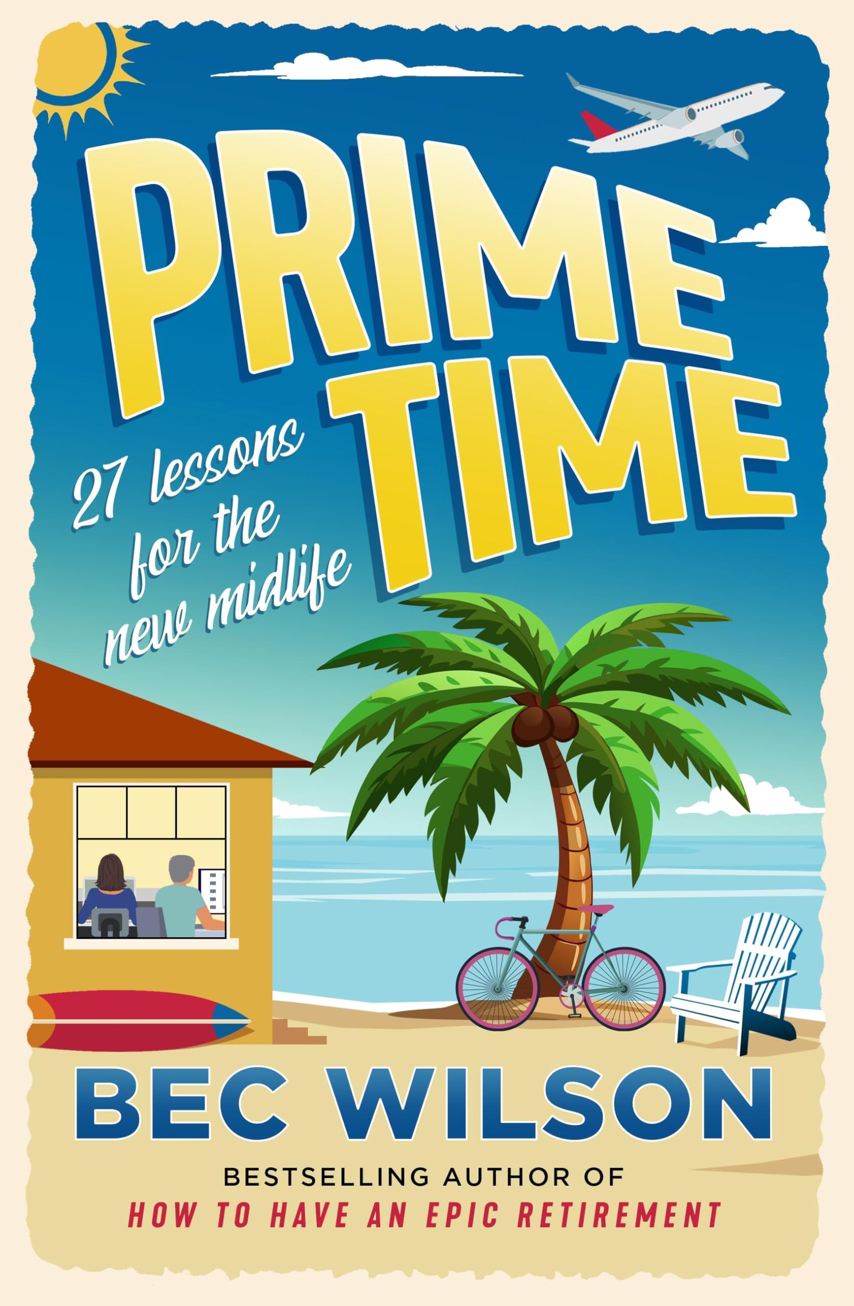 Prime Time: 27 lessons for the new midlife