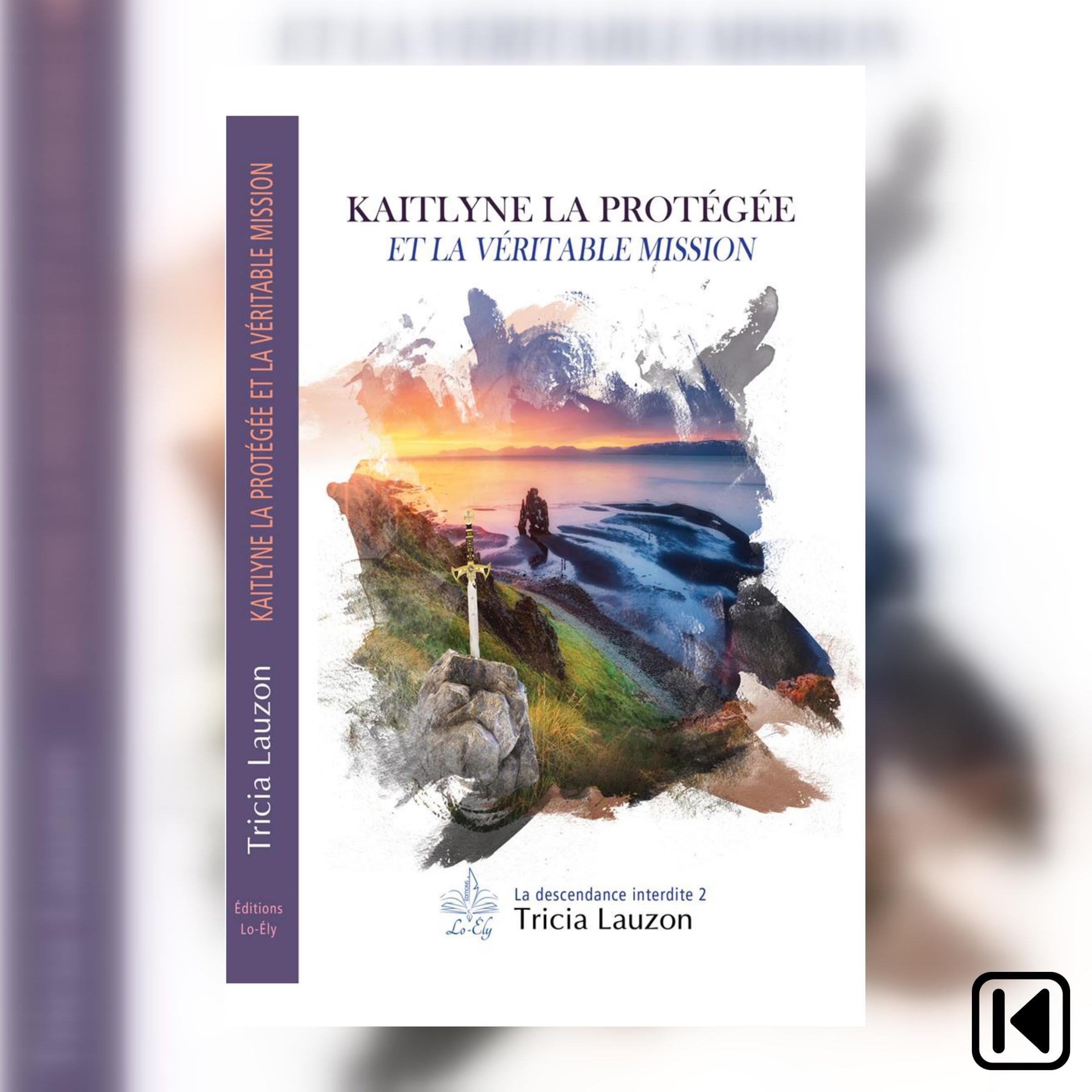 Cover art for Kaitlyne la protégée et la véritable mission