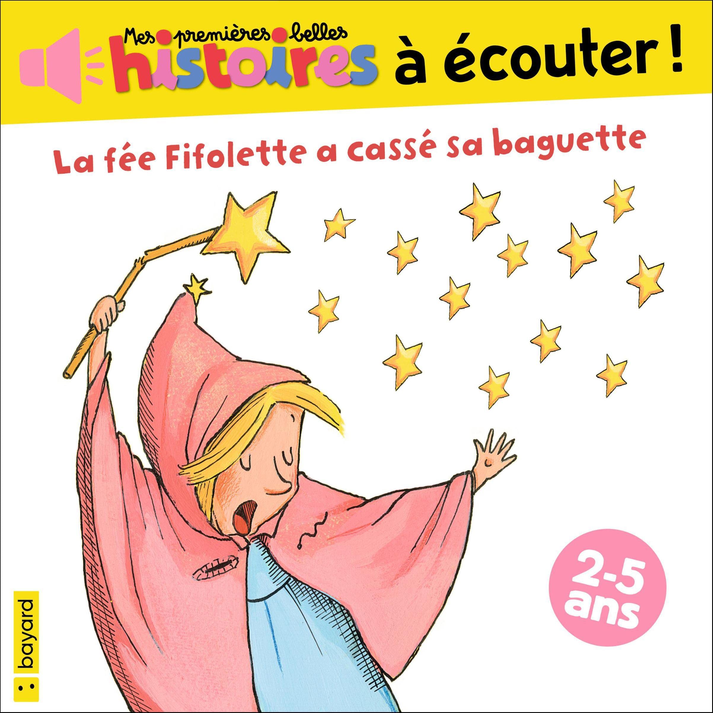 La fée Fifolette a cassé sa baguette