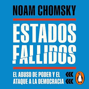 Estados Fallidos [Failed States] Audio Libro por Noam Chomsky episode artwork