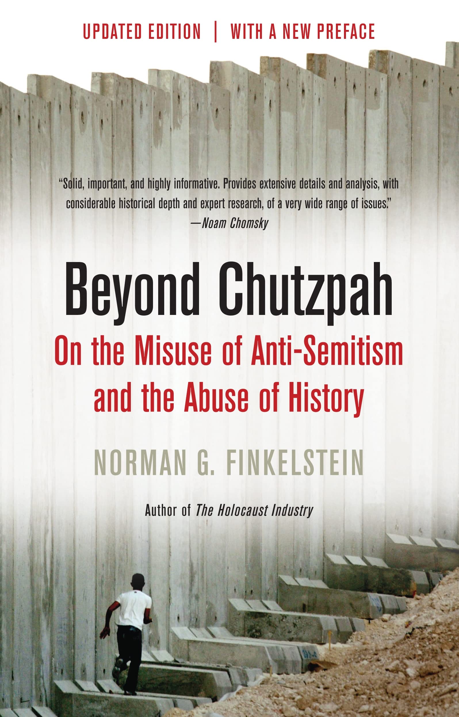 Beyond Chutzpah: On the Misuse of Anti-Semitism and the Abuse of History
