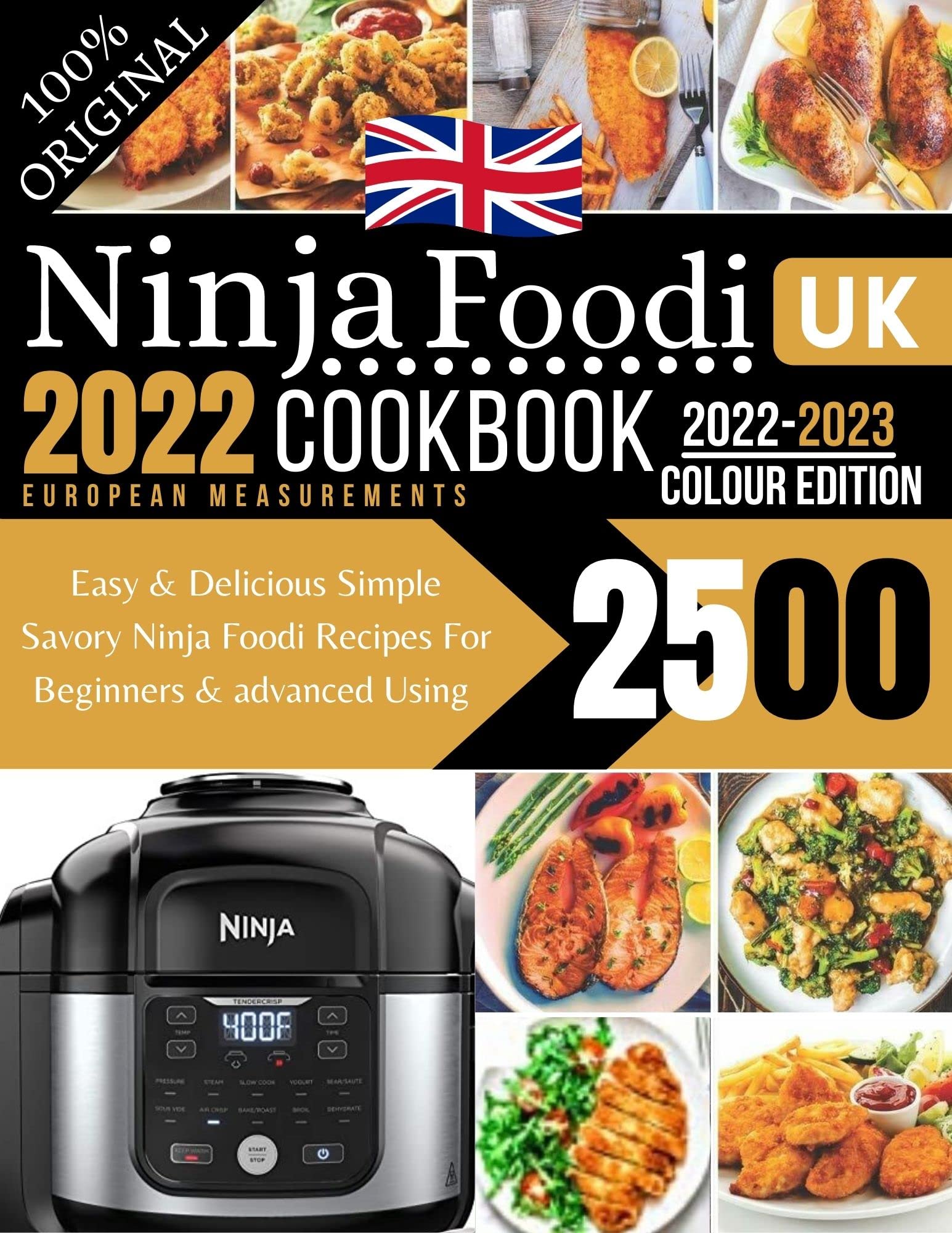 Ninja Foodi Cookbook UK 2022-2023: Easy & Delicious Simple Savory Ninja Foodi Recipes For Beginners & advanced Using European Measurements