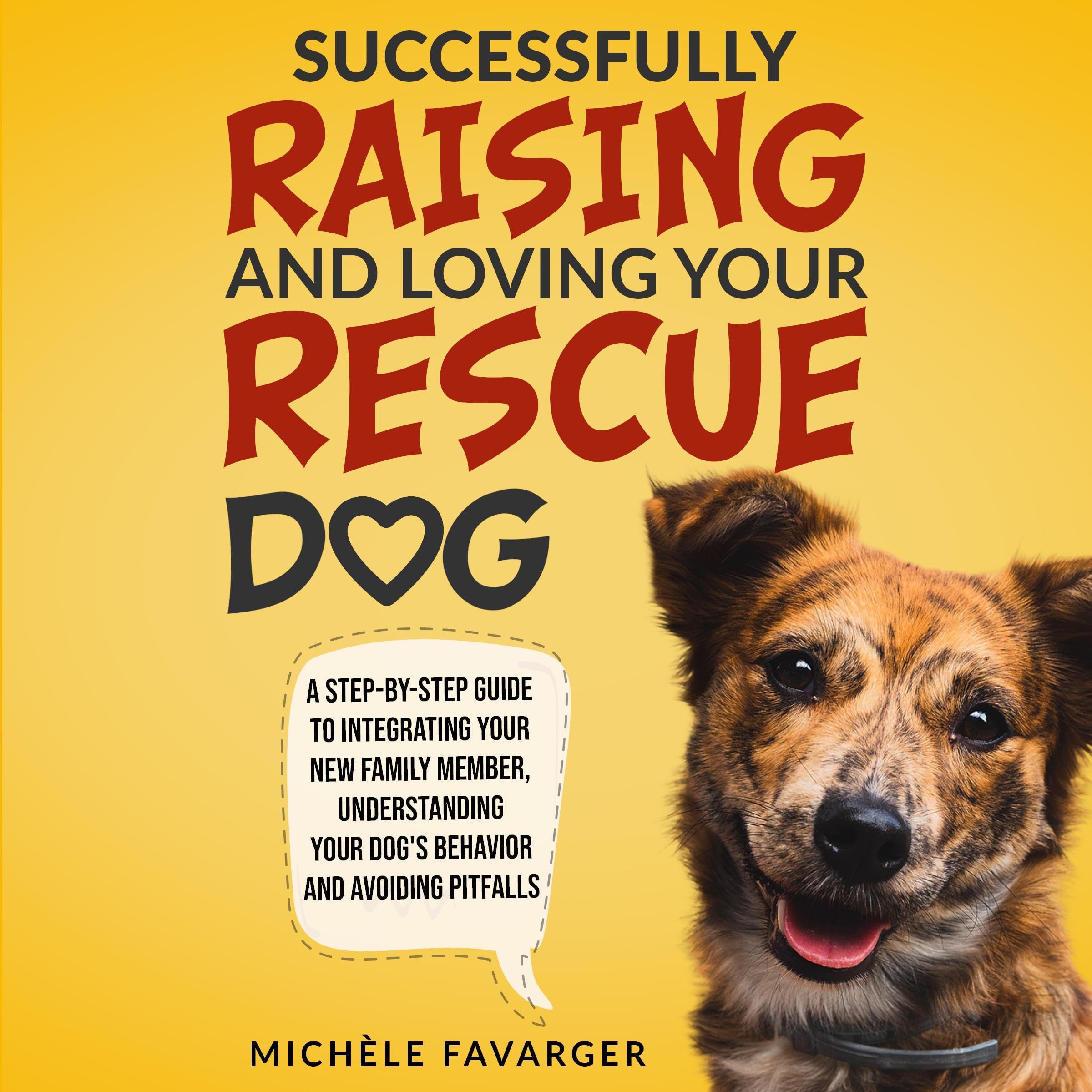 Cover art for Successfully Raising and Loving Your Rescue Dog