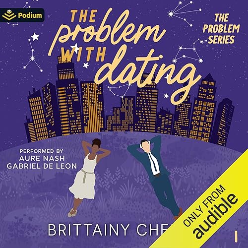 The Problem with Dating: The Problem Series, Book 1