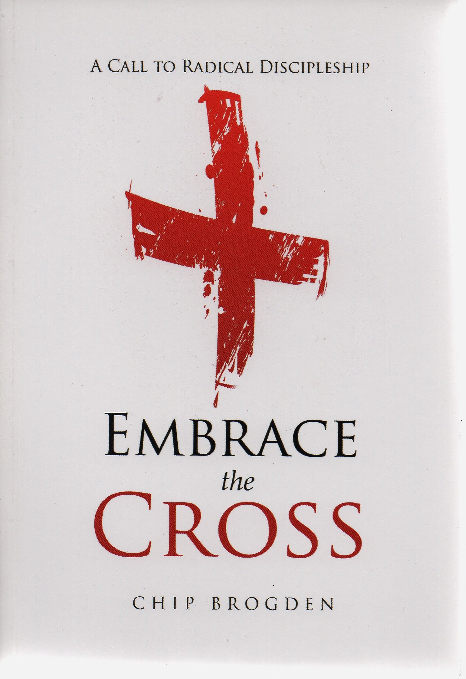 Embrace the Cross: A Call to Radical Discipleship