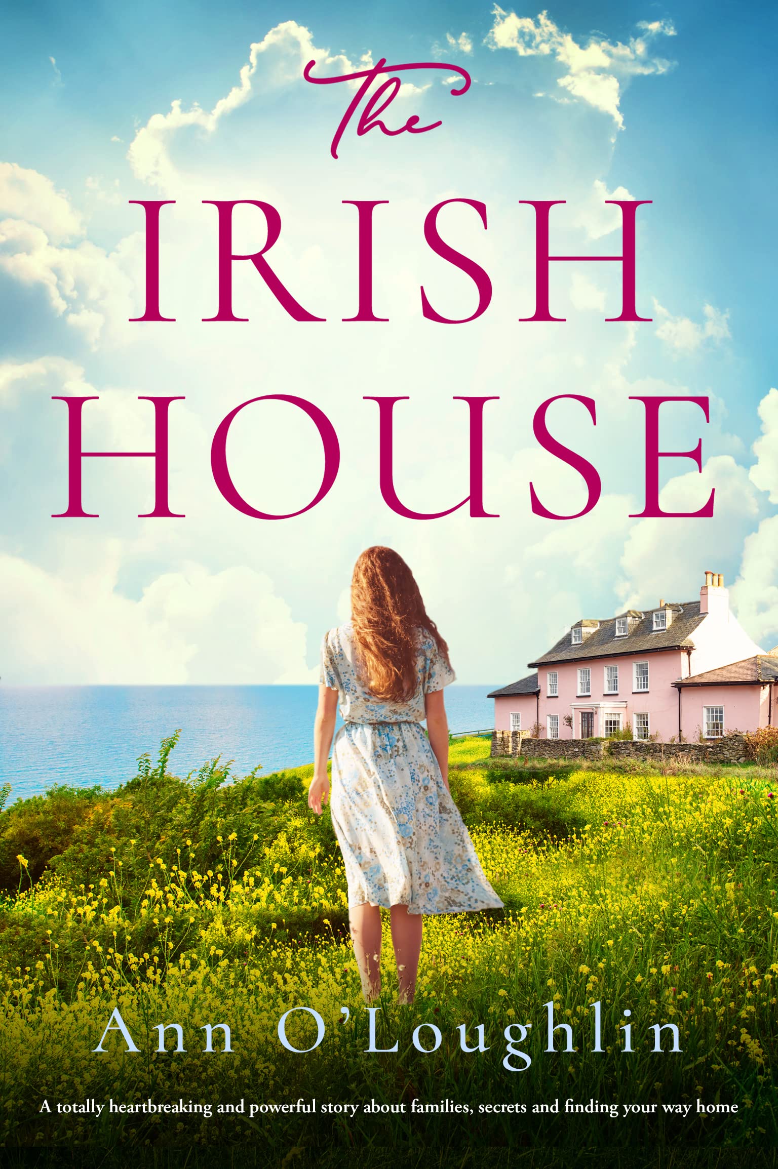 The Irish House: A totally heartbreaking and powerful story about families, secrets and finding your way home