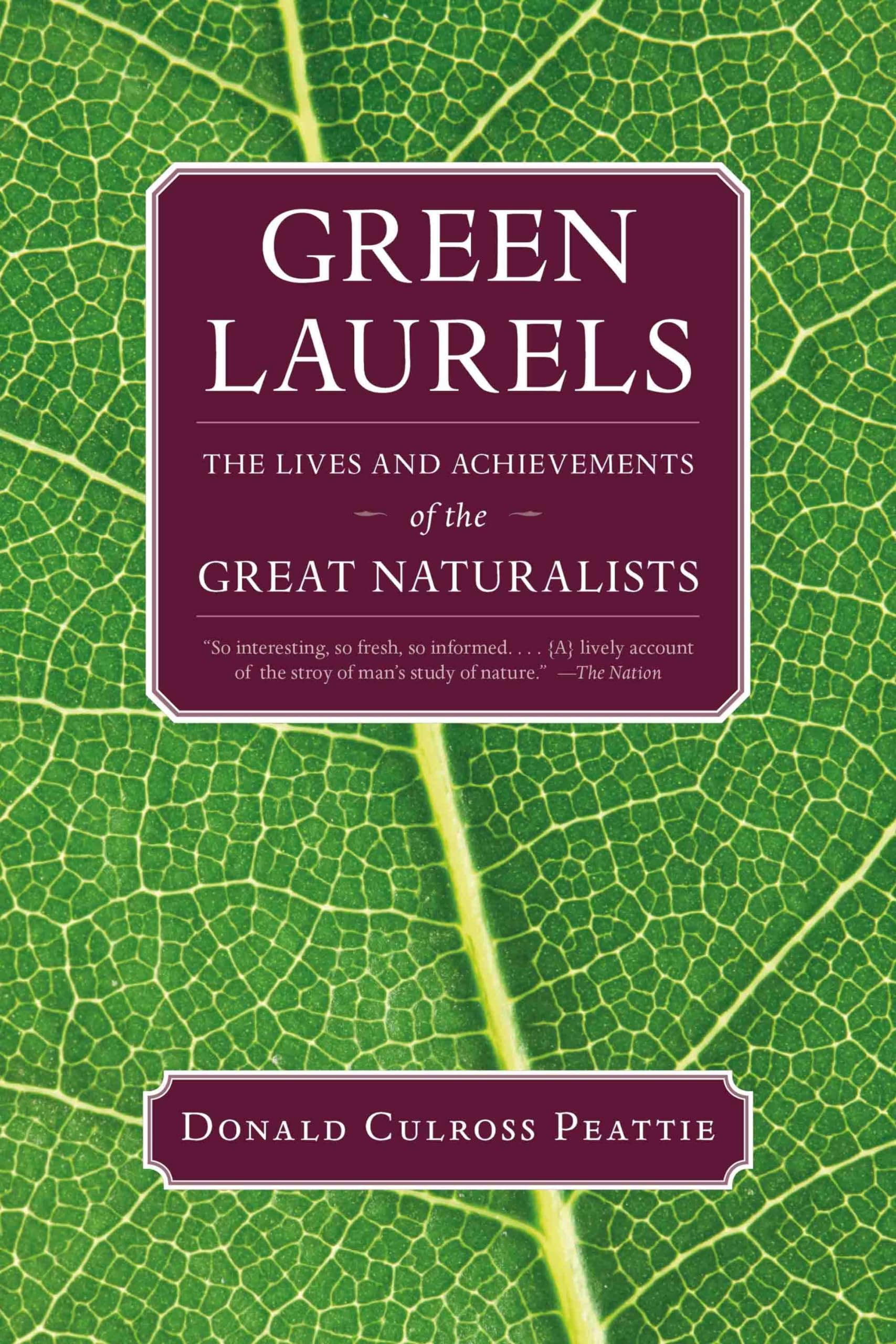 Buy Green Laurels: The Lives and Achievements of the Great Naturalists — BookShops.in
