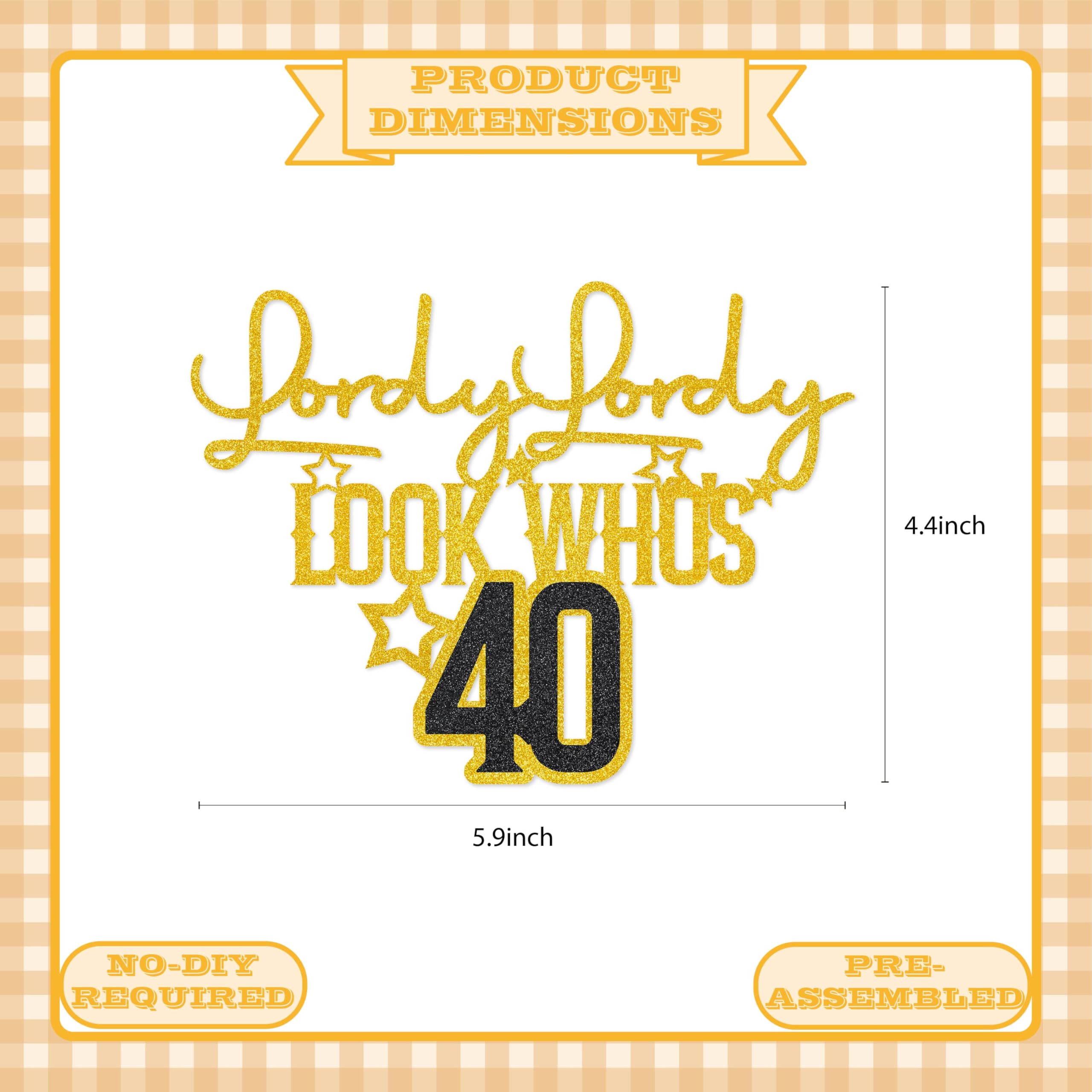 Lordy Lordy Look Who's 40 Birthday Cake Topper - 40th Birthday Party Décor Glitter Lordy Lordy Look Who's 40 Decorations Happy 40th Birthday Cake Topper