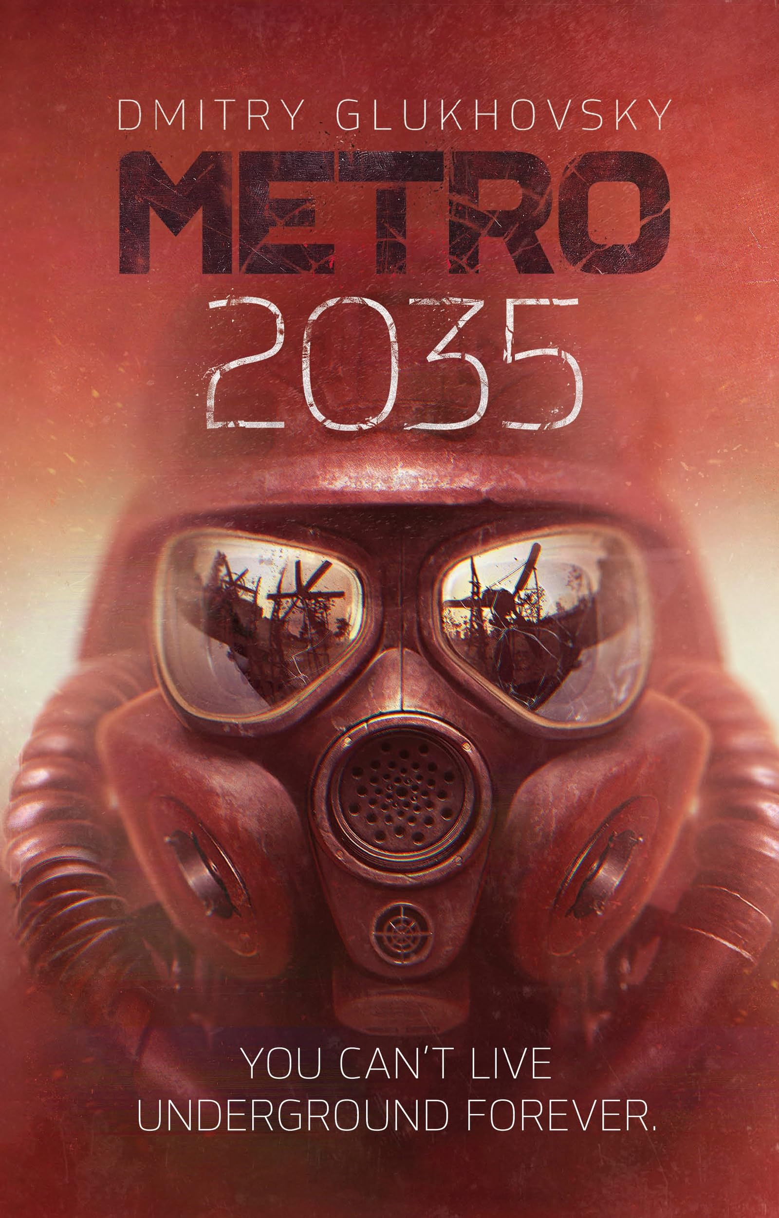 Metro 2035: The third darkly thrilling book in the METRO series and inspiration behind the bestselling METRO video game franchise