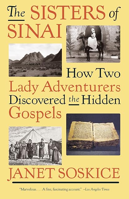 Portada de The Sisters of Sinai: How Two Lady Adventurers Discovered the Hidden Gospels [Idioma Inglés]
