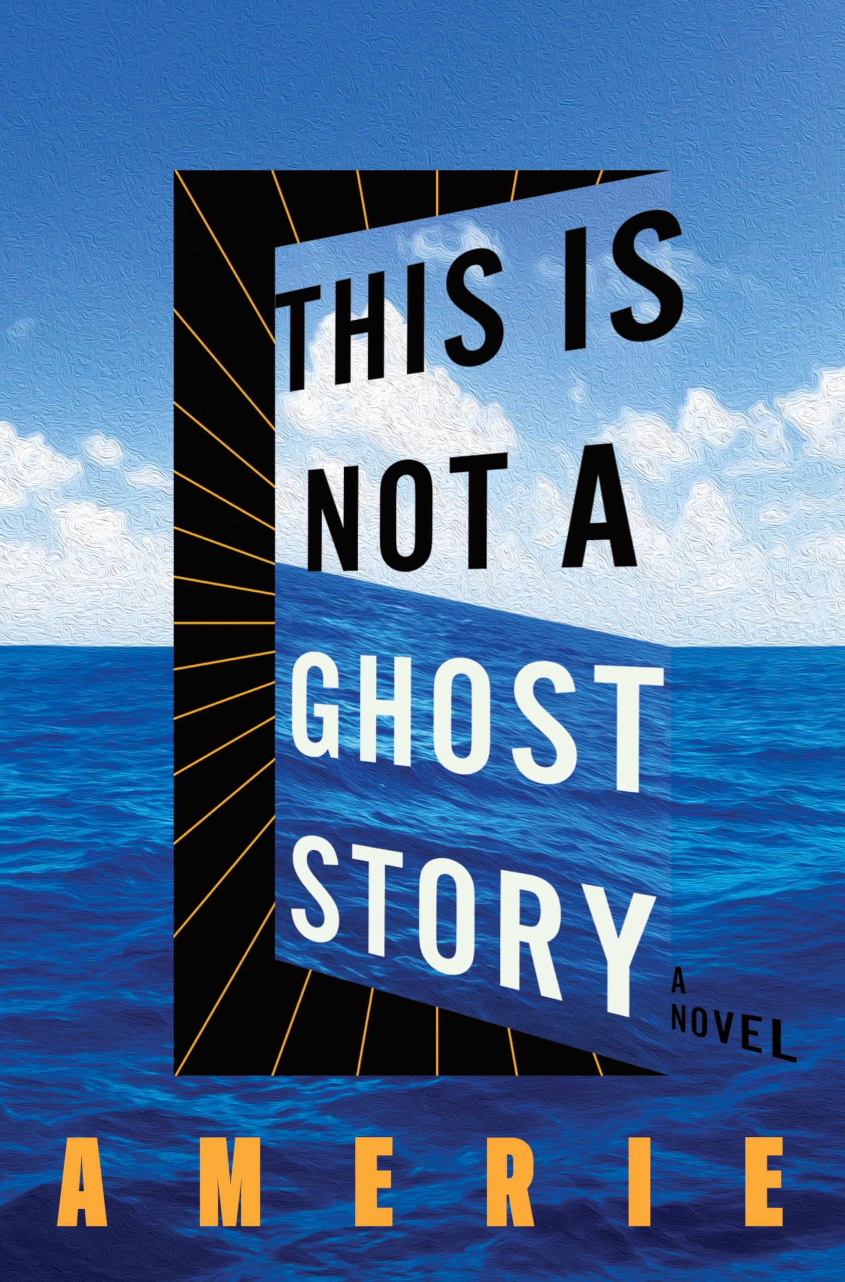 This Is Not a Ghost Story: A Novel