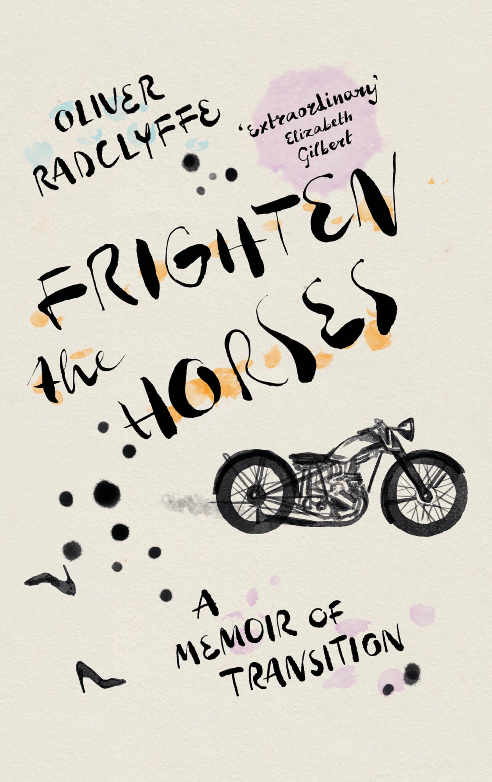 Frighten the Horses: A Memoir of Transition