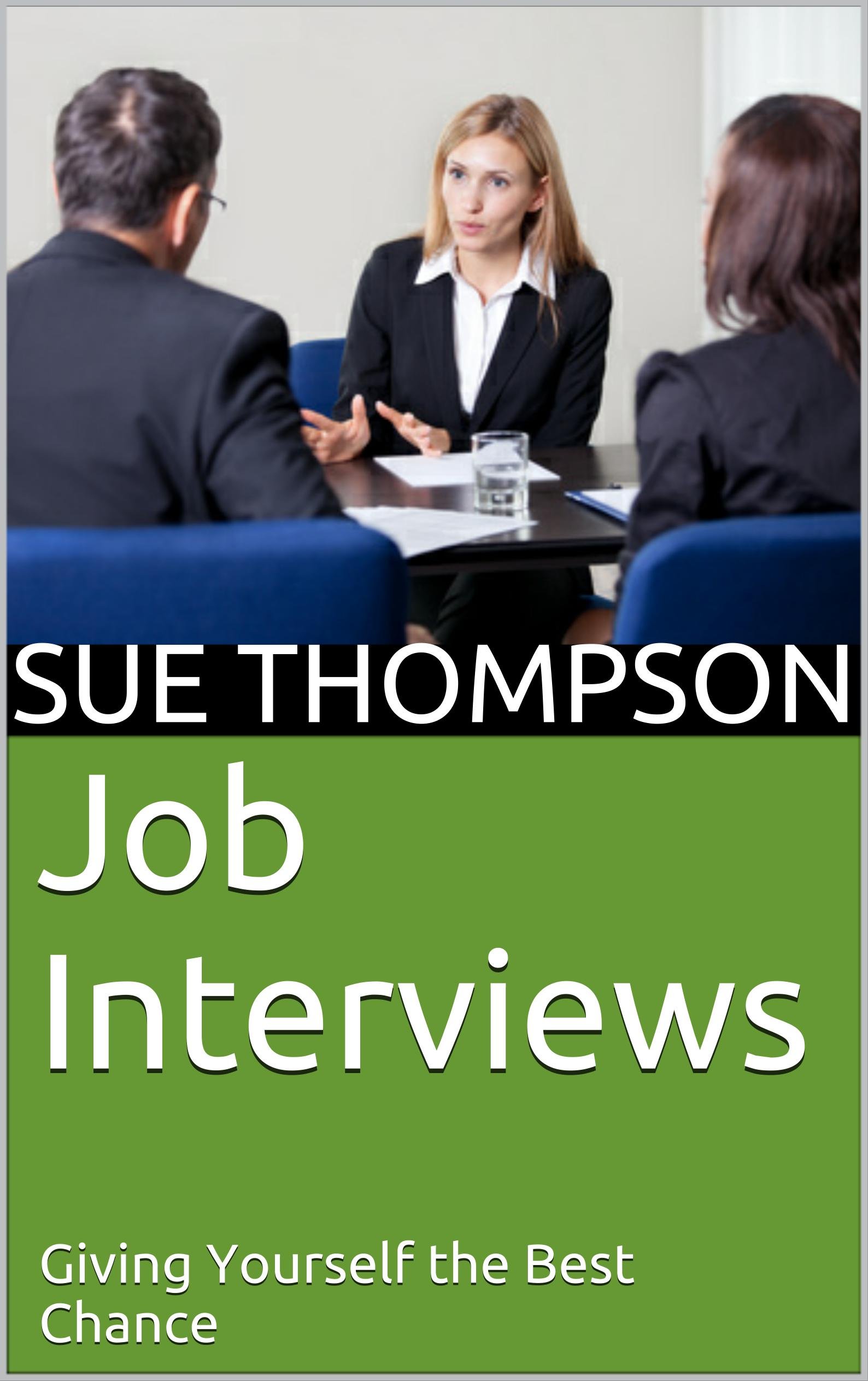 Job Interviews: Giving Yourself the Best Chance