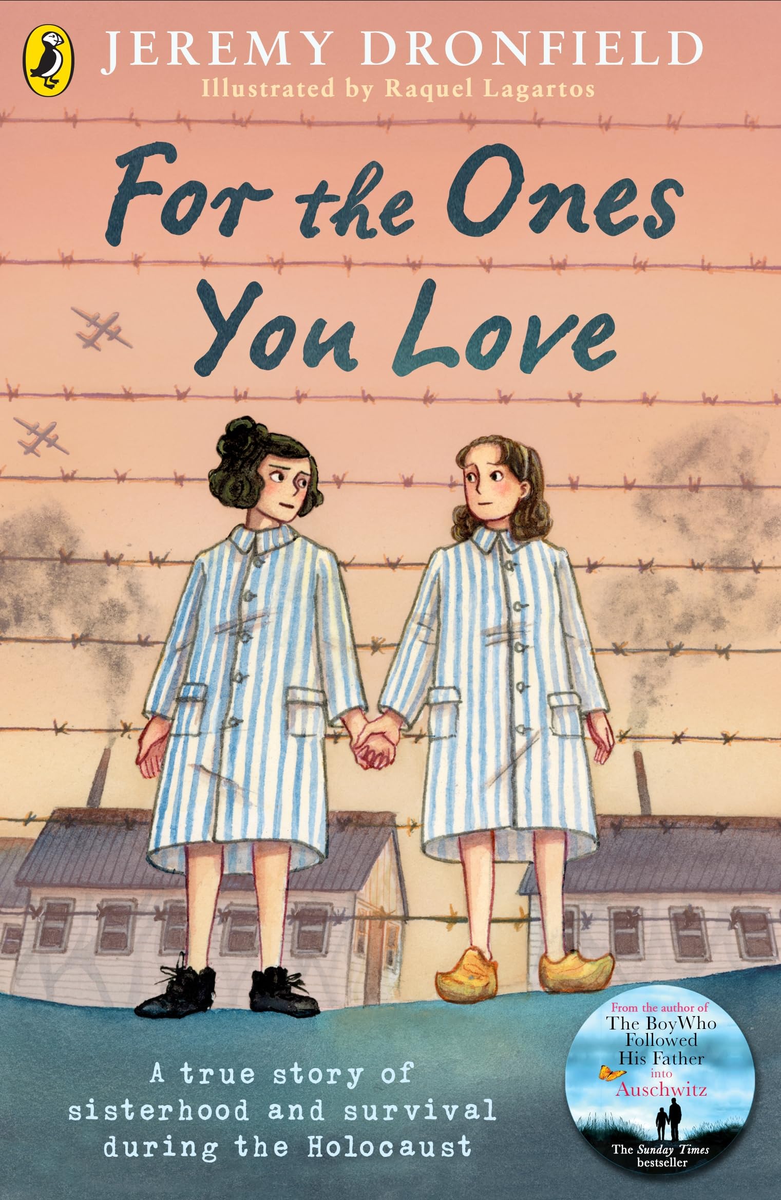 For the Ones You Love: A true story of sisterhood and survival during the Holocaust