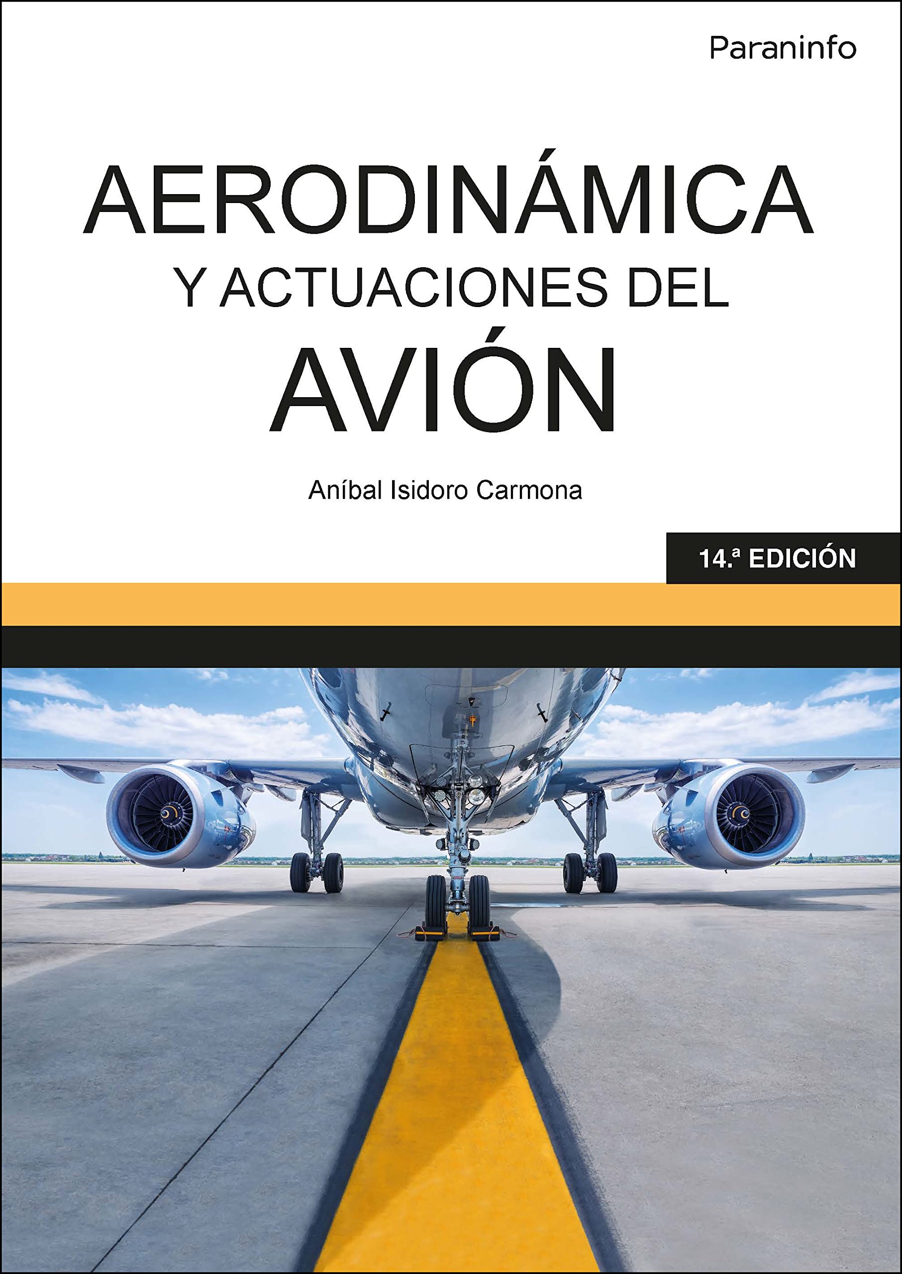 Aerodinámica y actuaciones del avión 14.ª edición: Rústica (Aeronáutica)