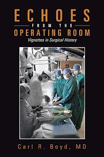 Echoes from the Operating Room: Vignettes in Surgical History