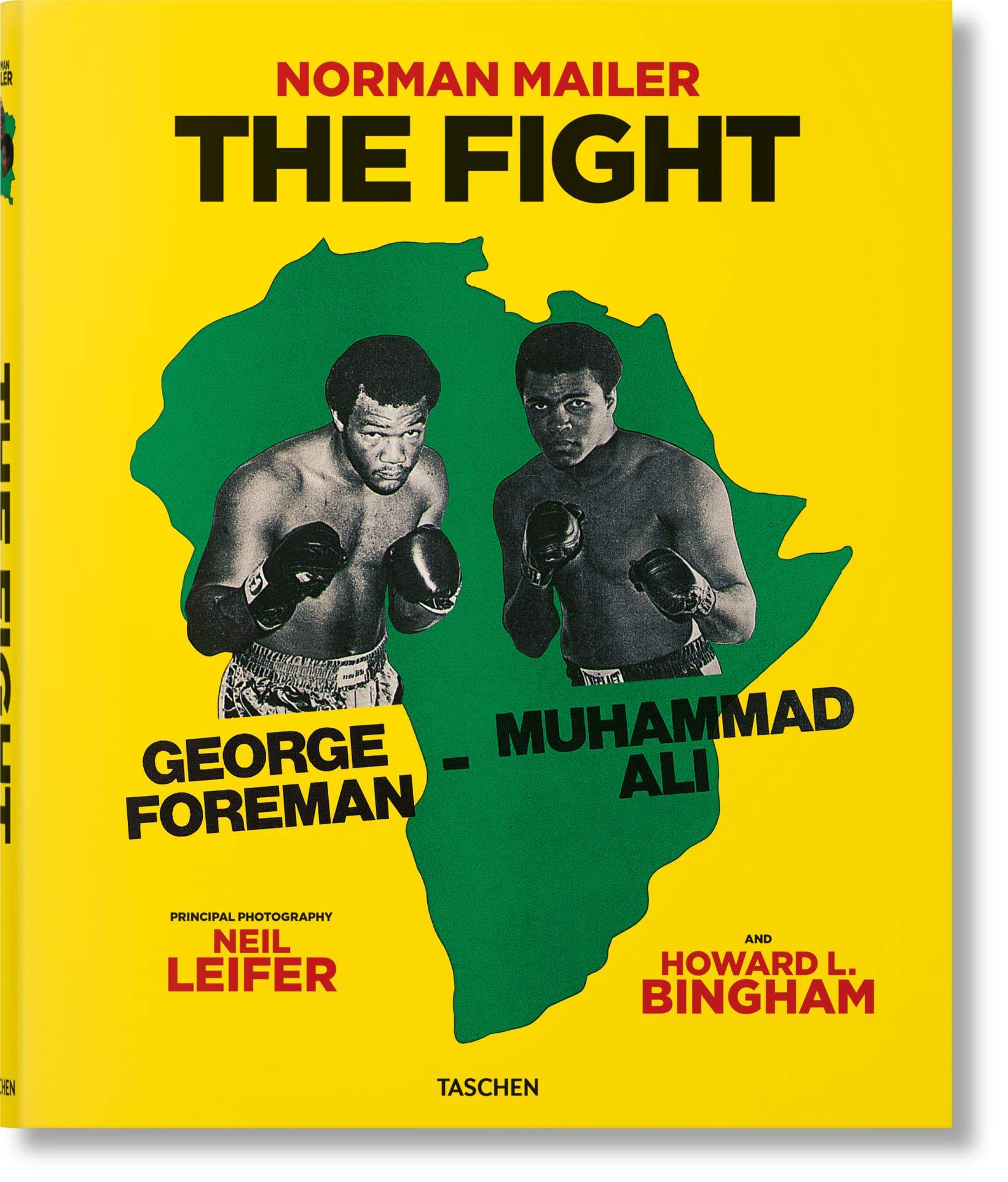 Norman Mailer: Neil Leifer. Howard L. Bingham. The Fight