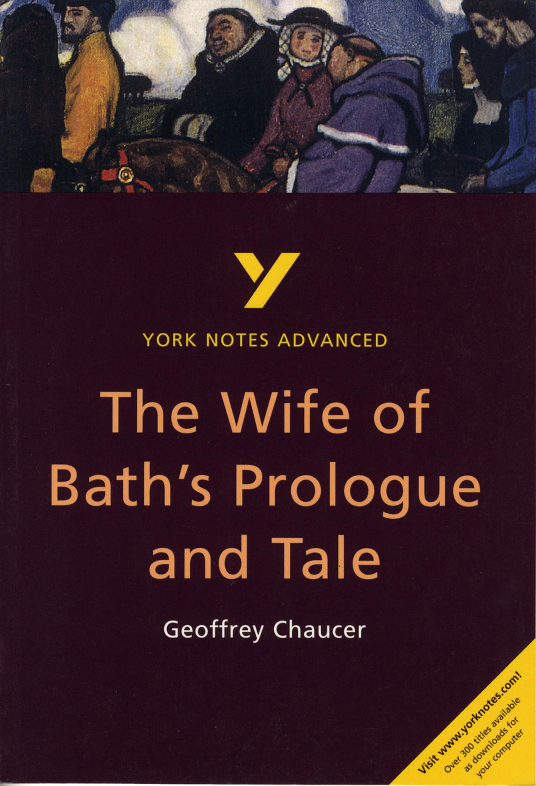 The Wife of Bath's Prologue and Tale (York Notes Advanced) English Literature