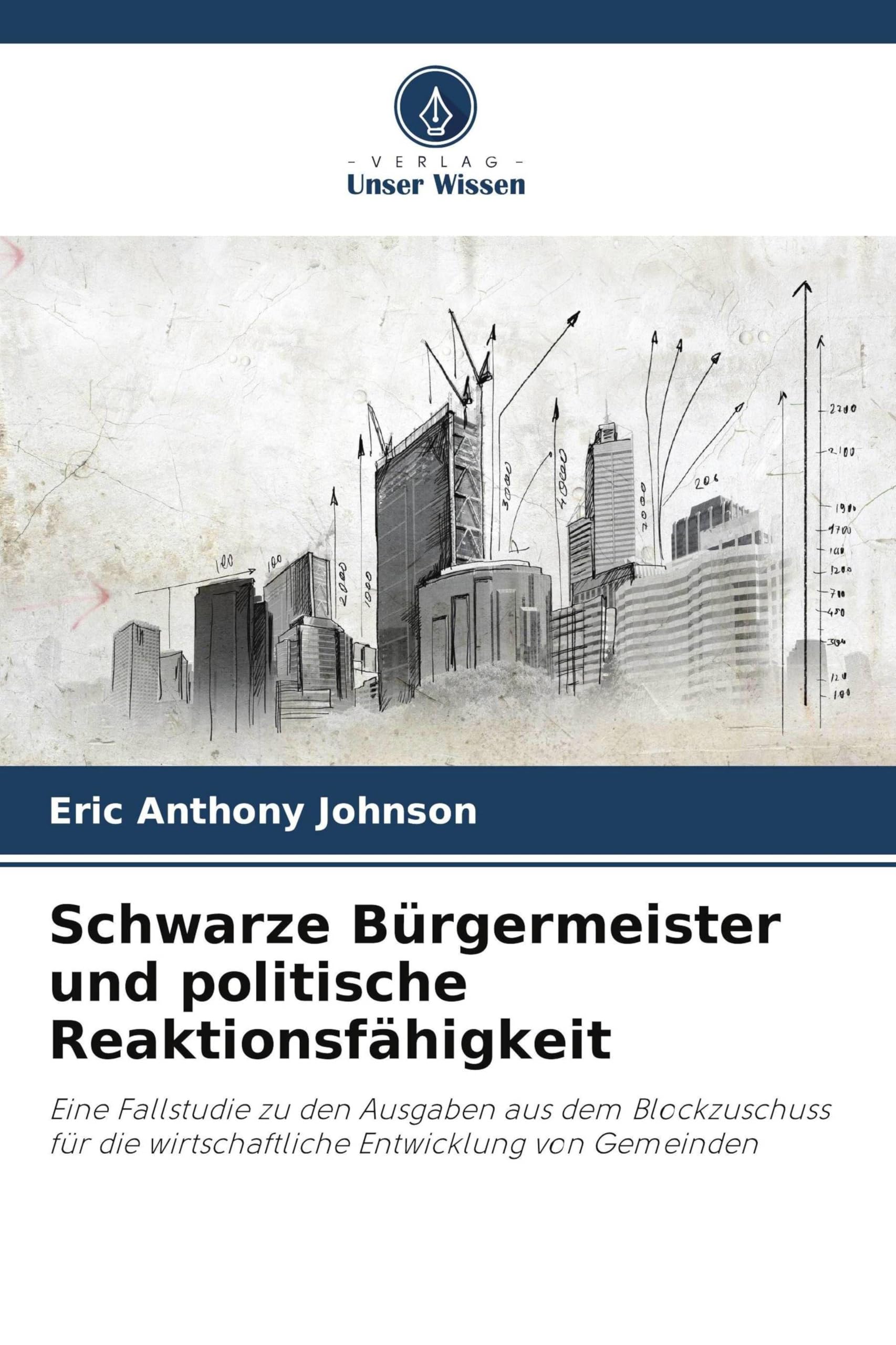 Schwarze Bürgermeister und politische Reaktionsfähigkeit: Eine Fallstudie zu den Ausgaben aus dem Blockzuschuss für die wirtschaftliche Entwicklung von Gemeinden