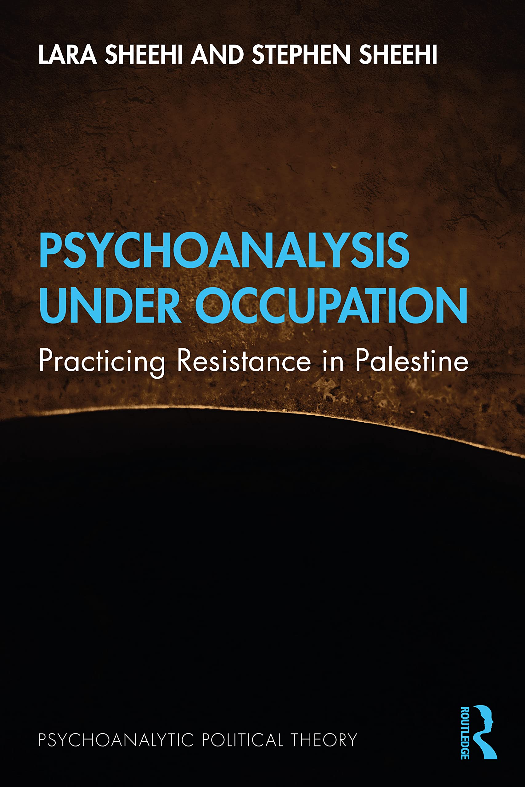 Psychoanalysis Under Occupation by Lara  Sheehi (Paperback Book)