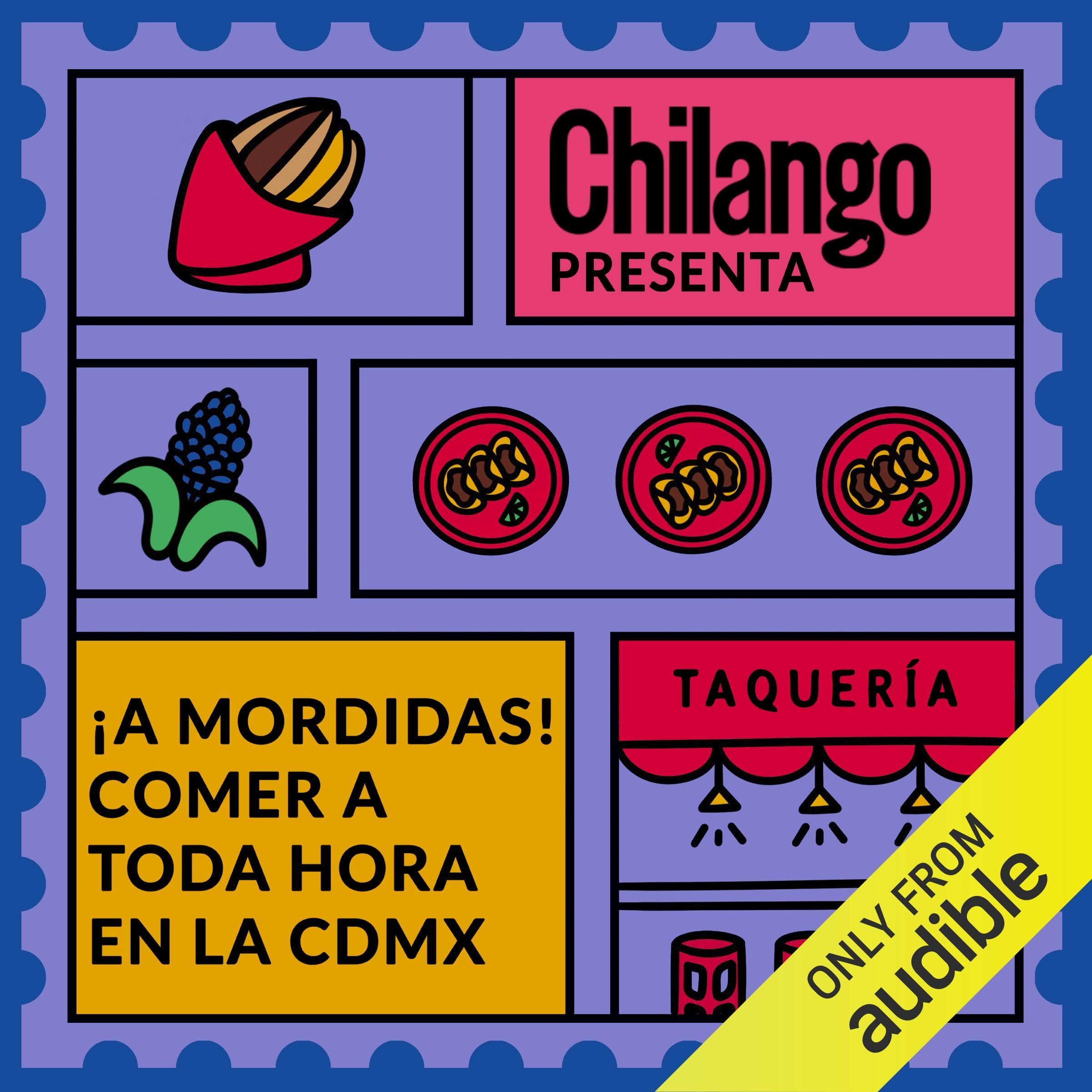 ¡A MORDIDAS! Comer a toda hora en la CDMX [Where to Eat at Any Hour in Mexico City]