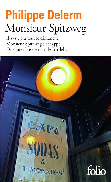 Portada de Monsieur Spitzweg: Il avait plu tout le dimanche ; Monsieur Spitzweg s'échappe ; Quelque chose en lui de Bartleby